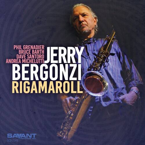 JERRY BERGONZI  
RIGAMAROLL  

PHIL GRENADIER  
BRUCE BARTH  
ANDREA SANTORO  
DAVE MICHELUTTI  

SAVANT RECORDS INC  
SCD 2149