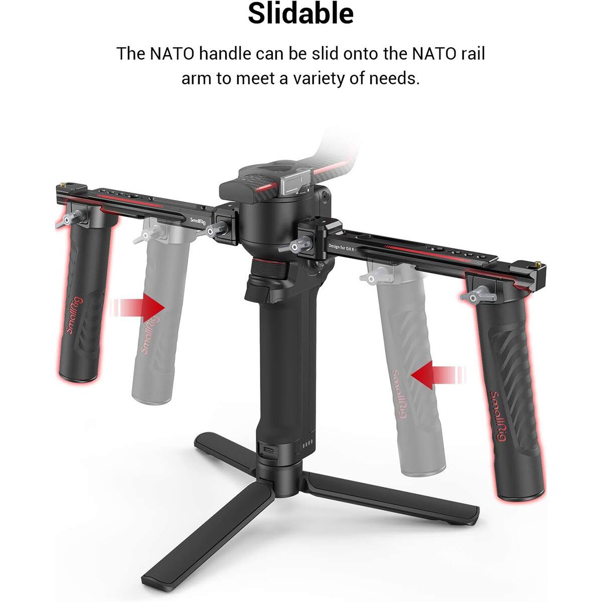 Slidable  
The NATO handle can be slid onto the NATO rail arm to meet a variety of needs.  
SmallRig  
Design DAR