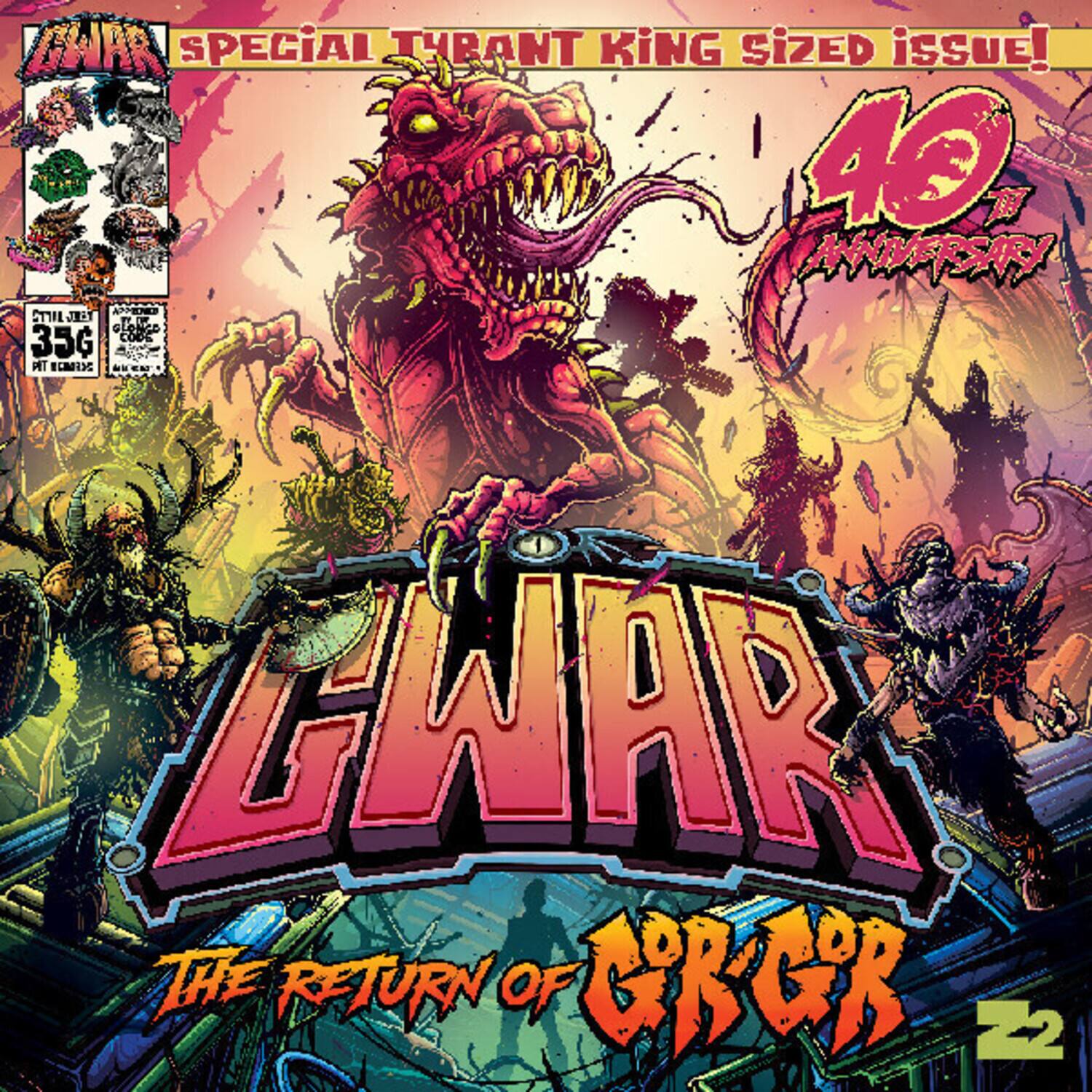 GWAR SPECIAL THRANT KING SIZED ISSUE!  
40TH ANNIVERSARY  
THE RETURN OF GRGOR  
Z2