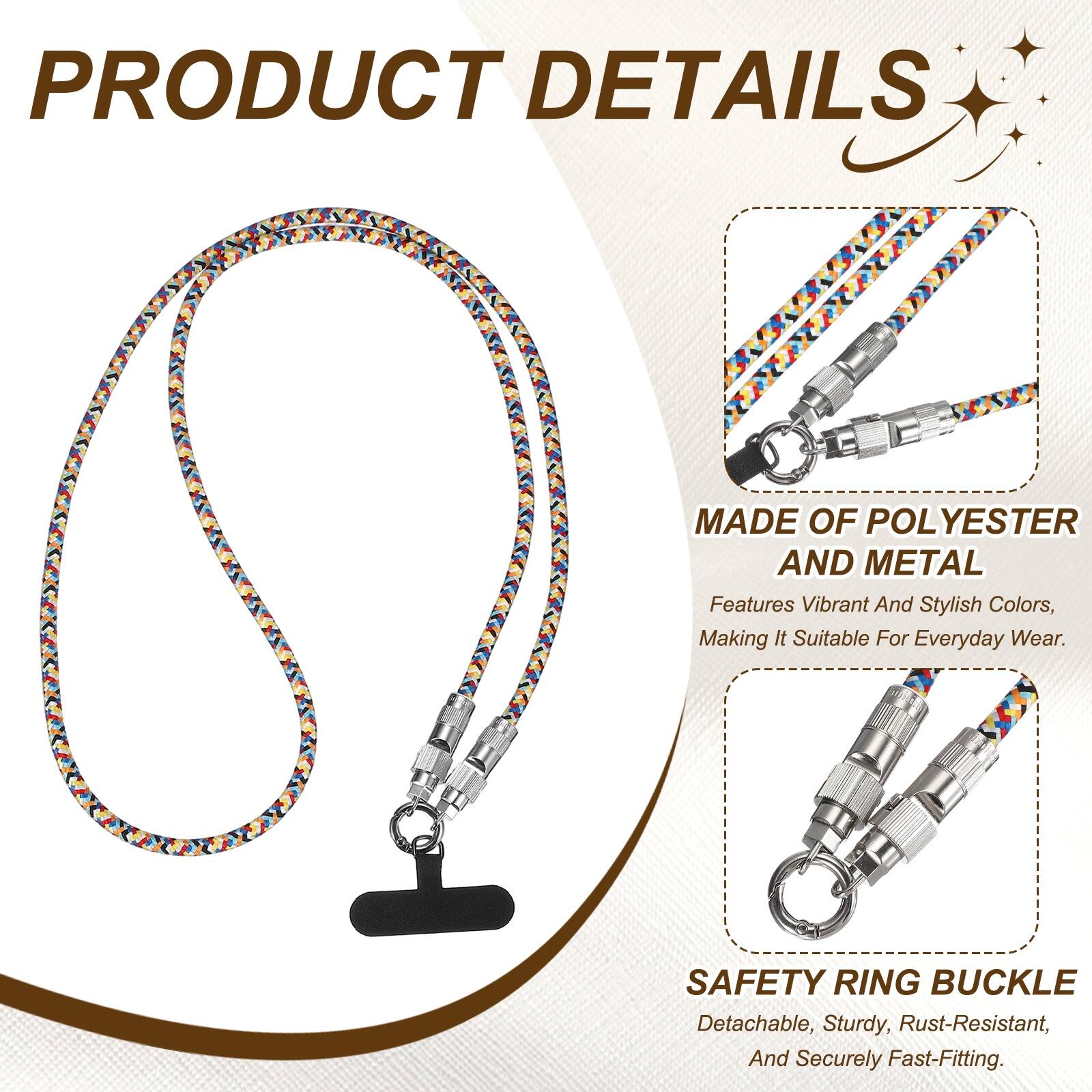 PRODUCT DETAILS

MADE OF POLYESTER AND METAL

Features Vibrant And Stylish Colors, Making It Suitable For Everyday Wear.

SAFETY RING BUCKLE

Detachable, Sturdy, Rust-Resistant, And Securely Fast-Fitting.