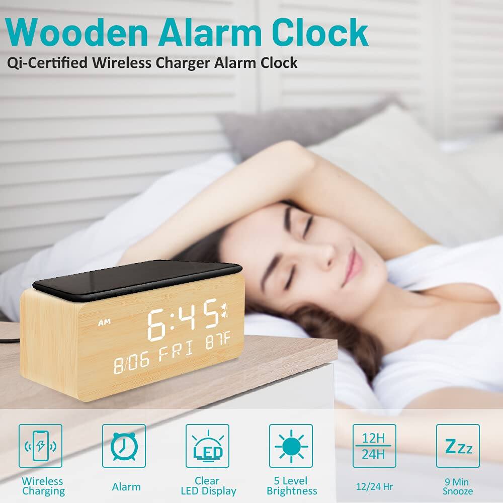 Wooden Alarm Clock  
Qi-Certified Wireless Charger Alarm Clock  

6:45 AM  
8/06 FRI 87°F  

Features:  
- Wireless Charging  
- Alarm  
- Clear LED Display  
- 5 Level Brightness  
- 12/24 Hr  
- 9 Min Snooze