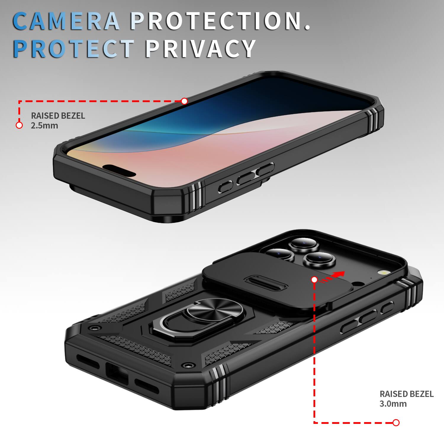 CAMERA PROTECTION. PROTECT PRIVACY

RAISED BEZEL 2.5mm

RAISED BEZEL 3.0mm