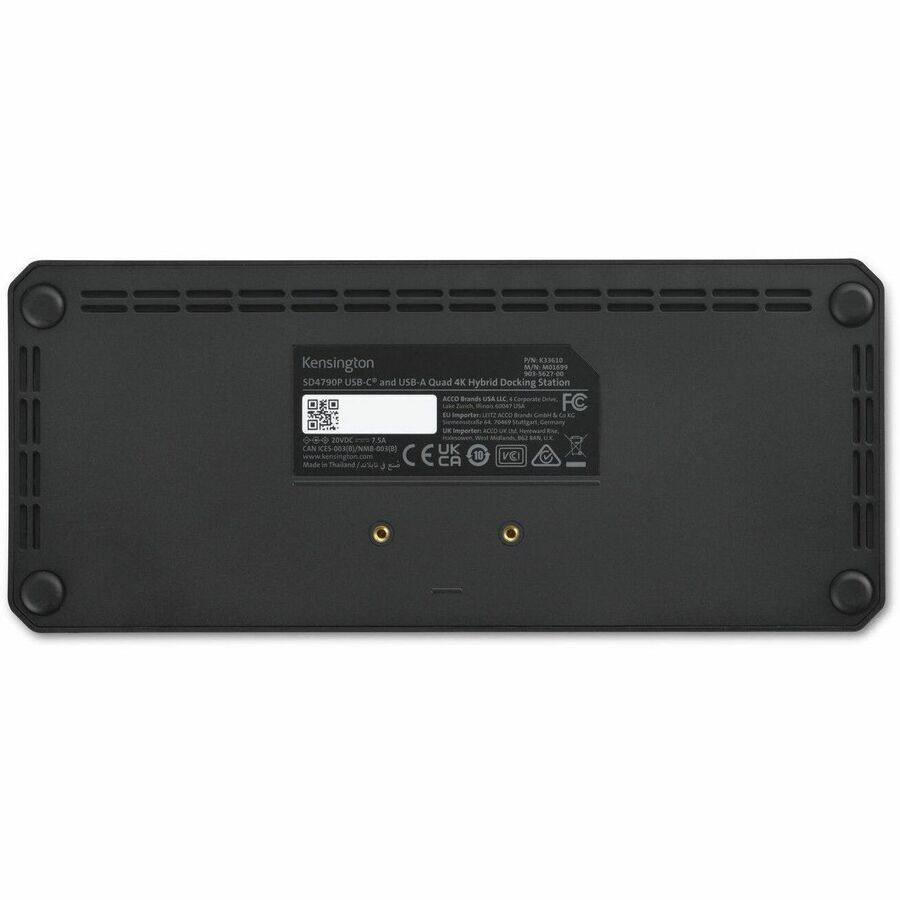 Kensington  
SD4790P USB-C and USB-A Quad 4K Hybrid Docking Station  

Made in Thailand  
CE  
FC  
RoHS  
www.kensington.com  

PN: K31415  
4K Hybrid Docking Station  
AC 100-240V 50/60Hz  
DC 5V=2A  
USB-C: 5V=3A  
USB-A: 5V=2A  
SD4790P  

Made in Thailand  
Imported by: Kensington International, Inc.  
1000 N. Westwood Blvd., Suite 100  
Los Angeles, CA 90024  
www.kensington.com