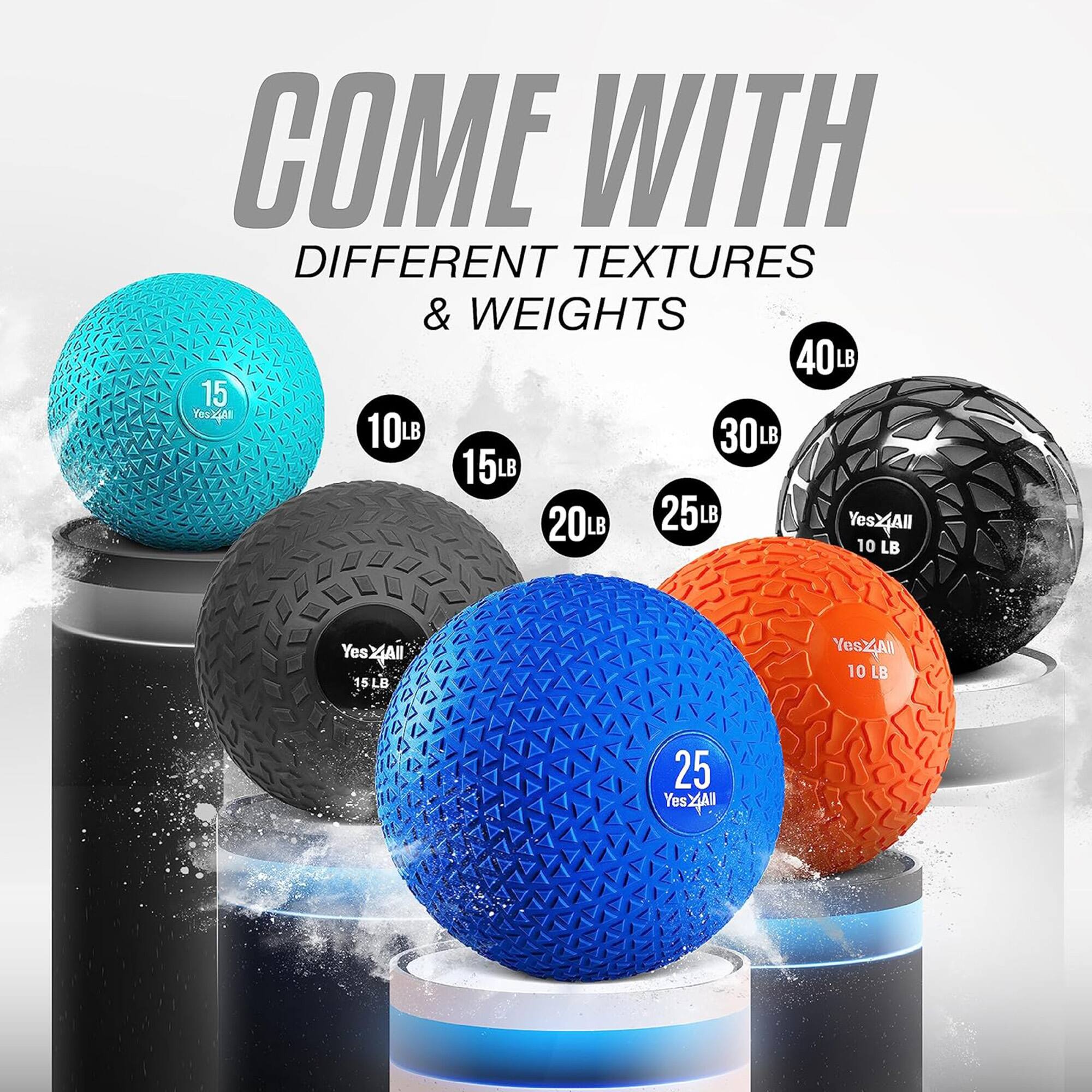 COME WITH DIFFERENT TEXTURES & WEIGHTS

40LB
30LB
25LB
20LB
15LB
10LB