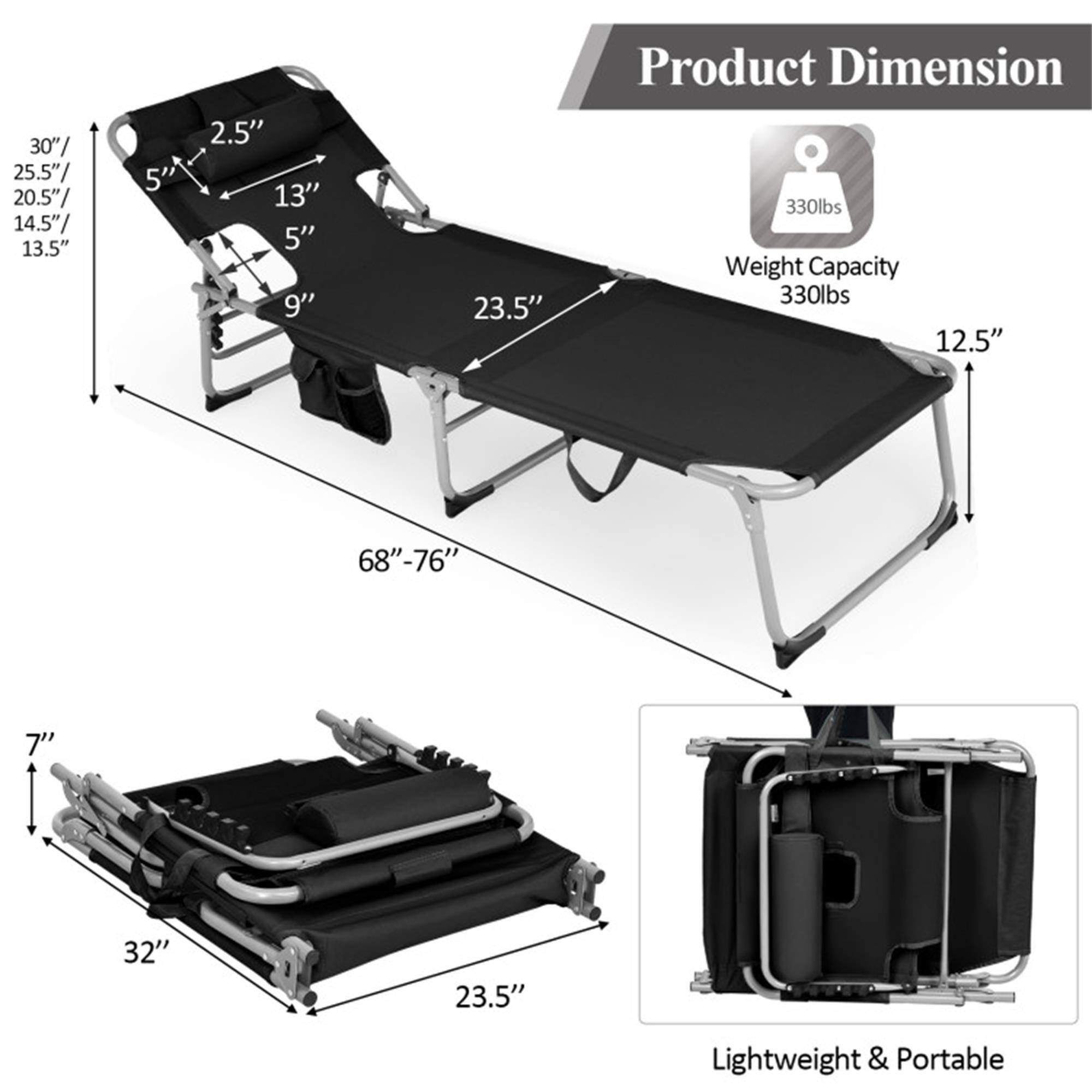Product Dimension

- 30" / 25.5" / 20.5" / 14.5" / 13.5"
- 5" / 2.5" / 13" / 5" / 9" / 23.5"
- 12.5" / 68"-76" / 7" / 32" / 23.5"

Weight Capacity: 330lbs

Lightweight & Portable