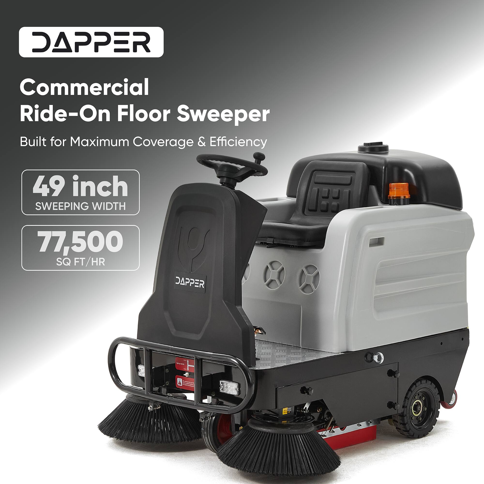 DAPPER Commercial Ride-On Floor Sweeper Built for Maximum Coverage & Efficiency  
49 inch SWEEPING WIDTH  
77,500 SQ FT/HR
