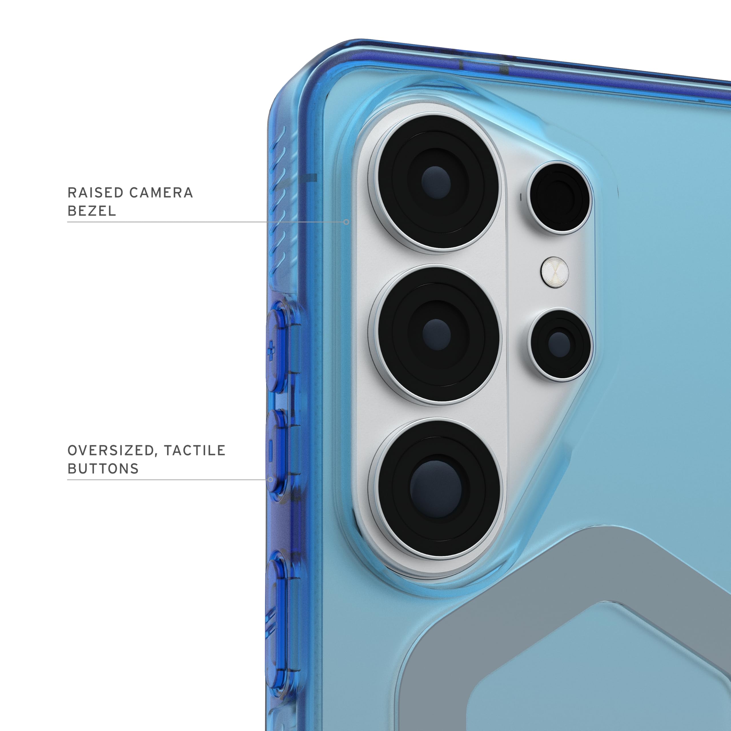 RAISED CAMERA BEZEL  
OVERSIZED, TACTILE BUTTONS