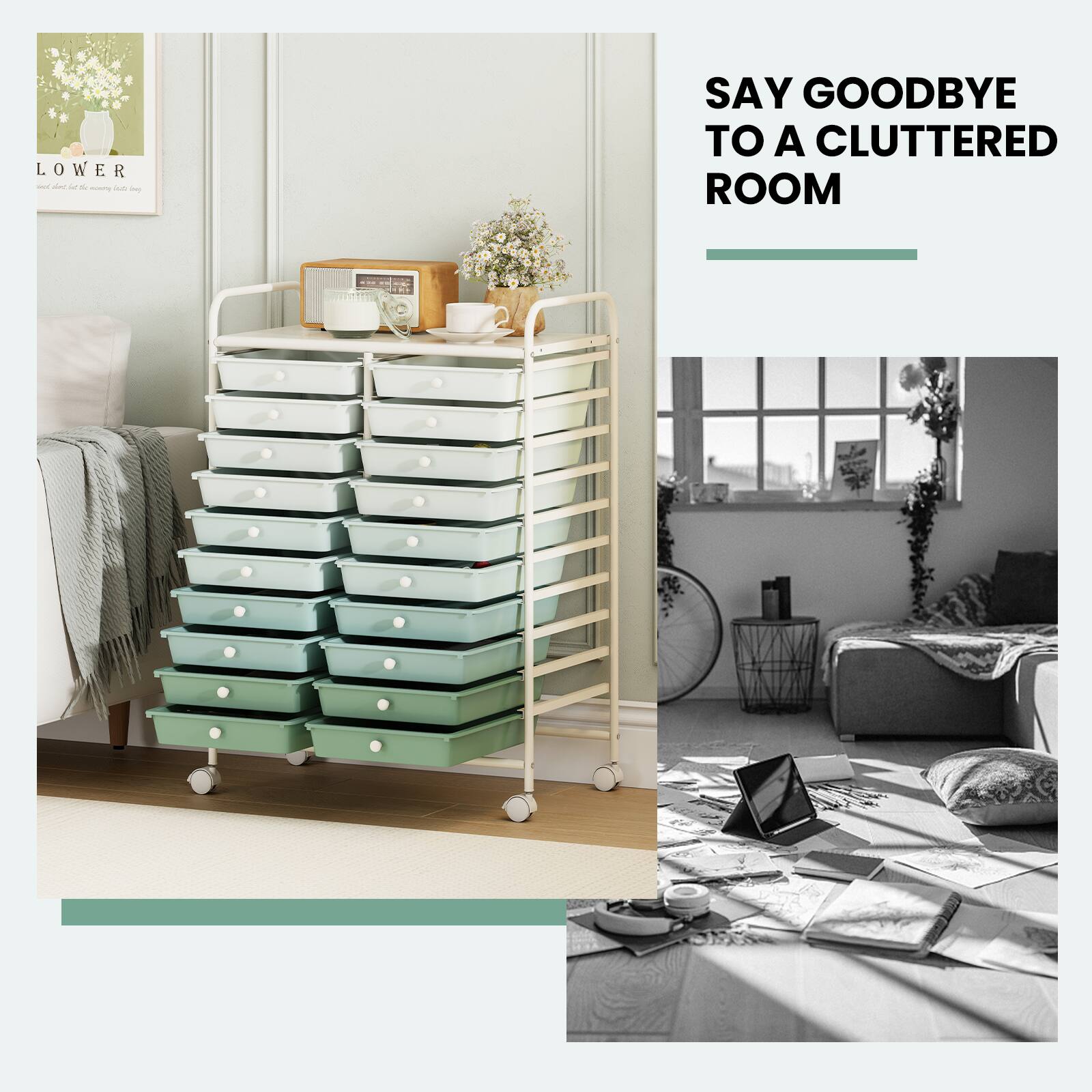 LOWER  
SAY GOODBYE TO A CLUTTERED ROOM