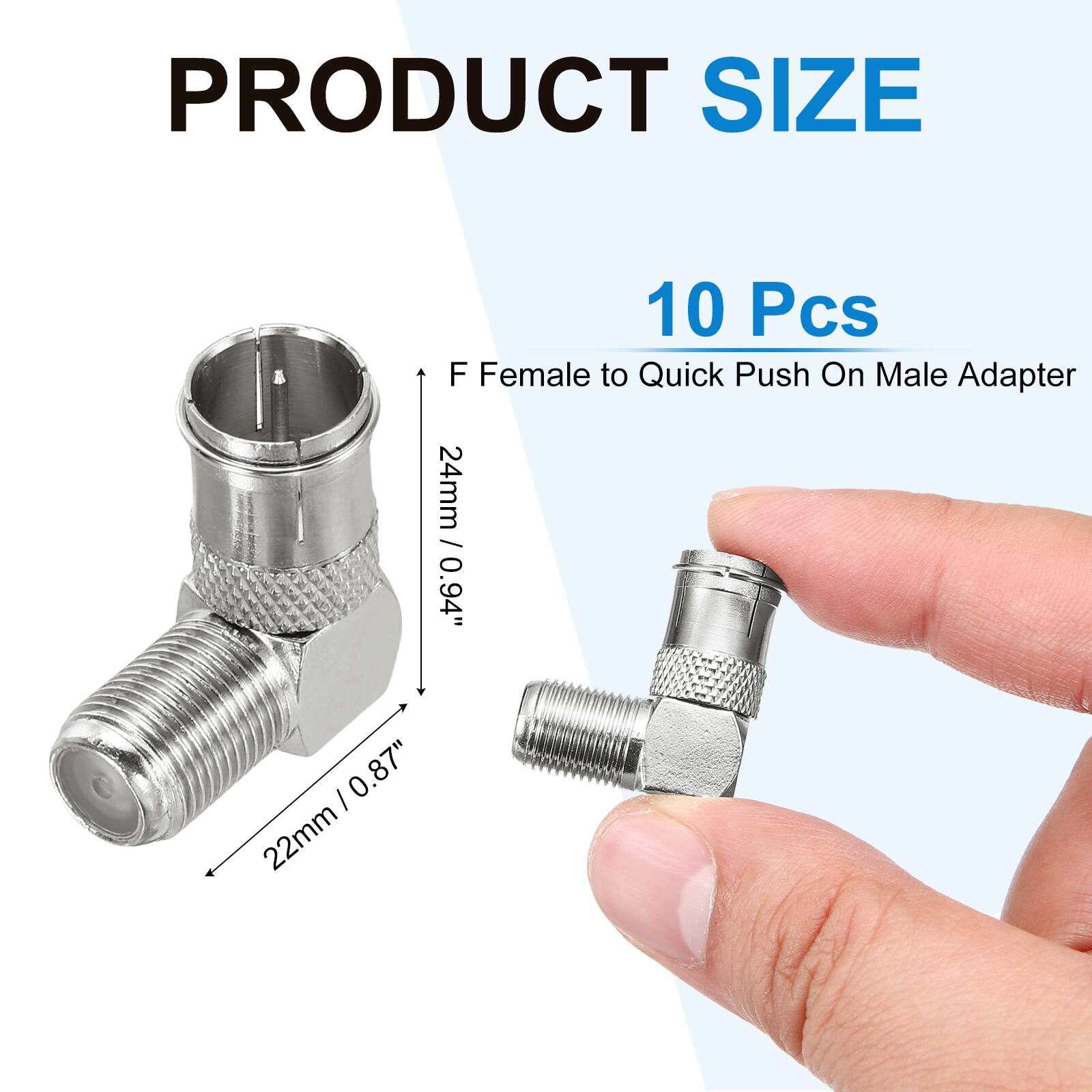 PRODUCT SIZE

10 Pcs

F Female to Quick Push On Male Adapter

24mm / 0.94"  
22mm / 0.87"