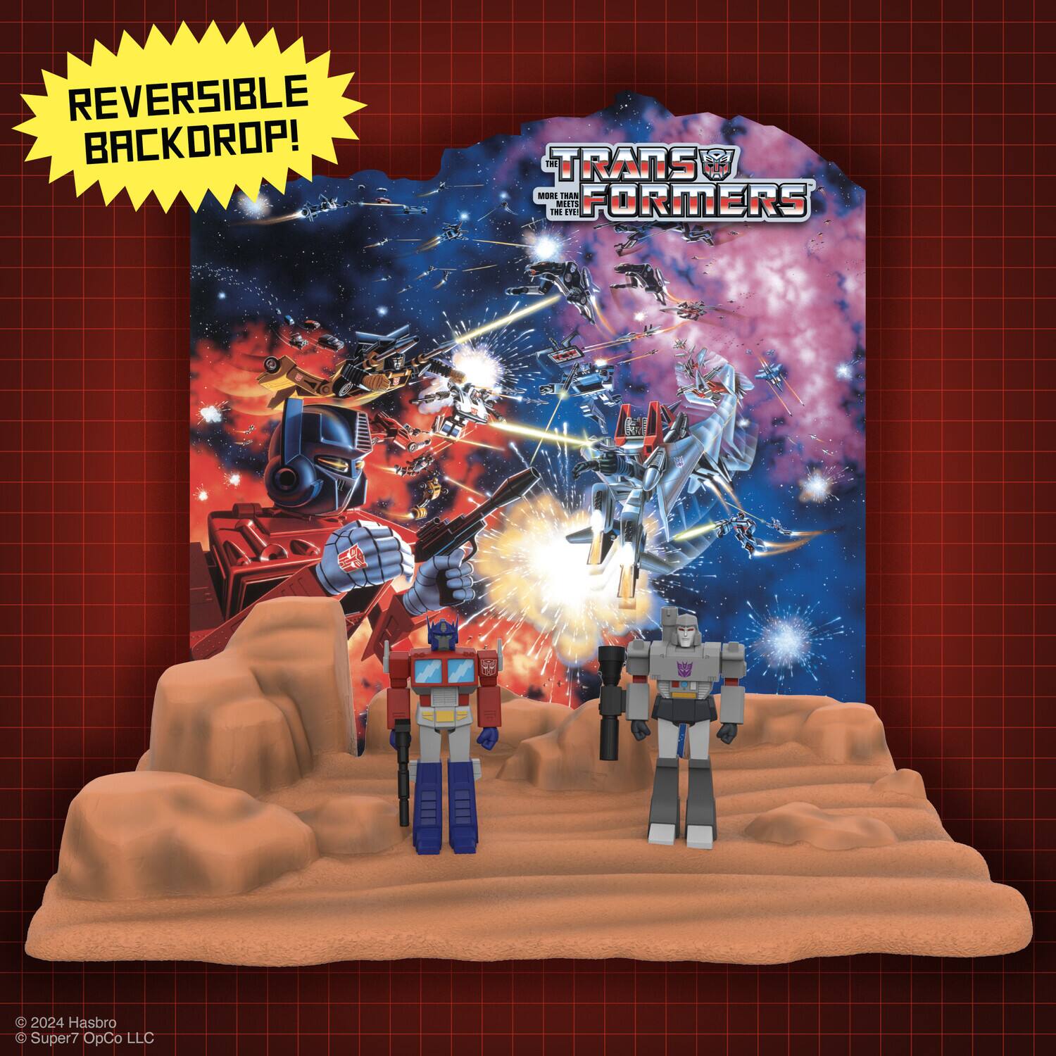 REVERSIBLE BACKDROP!

TRANSFORMERS
MORE THAN MEETS THE EYE

© 2024 Hasbro
© Super7 OpCo LLC