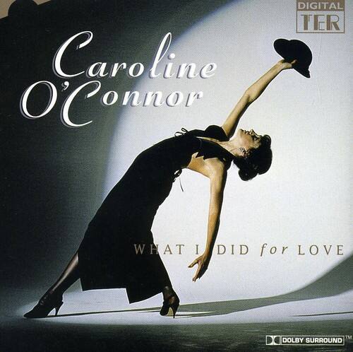Caroline O'Connor - What I Did for Love   - COMPACT DISCS [CD] price history on PriceWatchPro