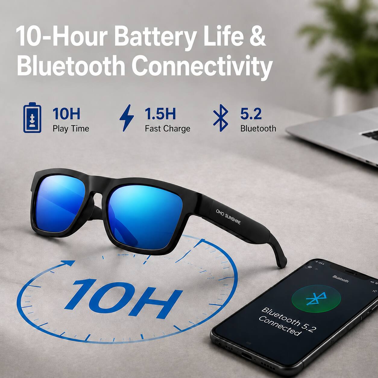 10-Hour Battery Life & Bluetooth Connectivity  
10H Play Time  
1.5H Fast Charge  
5.2 Bluetooth  
OHO SUNSHINE  
10H  
4:333 Bluetooth Bluetooth 5.2