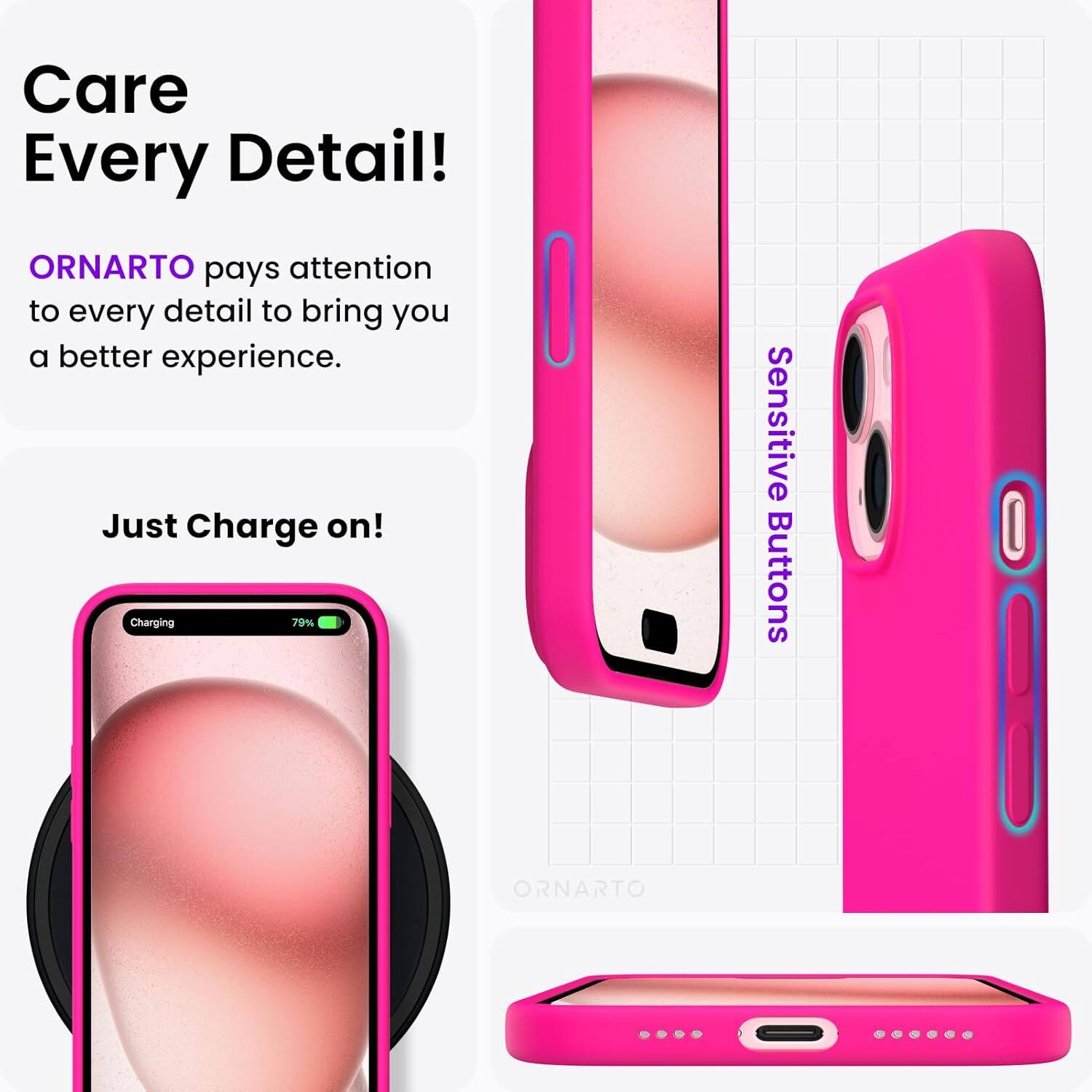 Care Every Detail! ORNARTO pays attention to every detail to bring you a better experience. Just Charge on! Charging 79% Sensitive Buttons ORNARTO ...