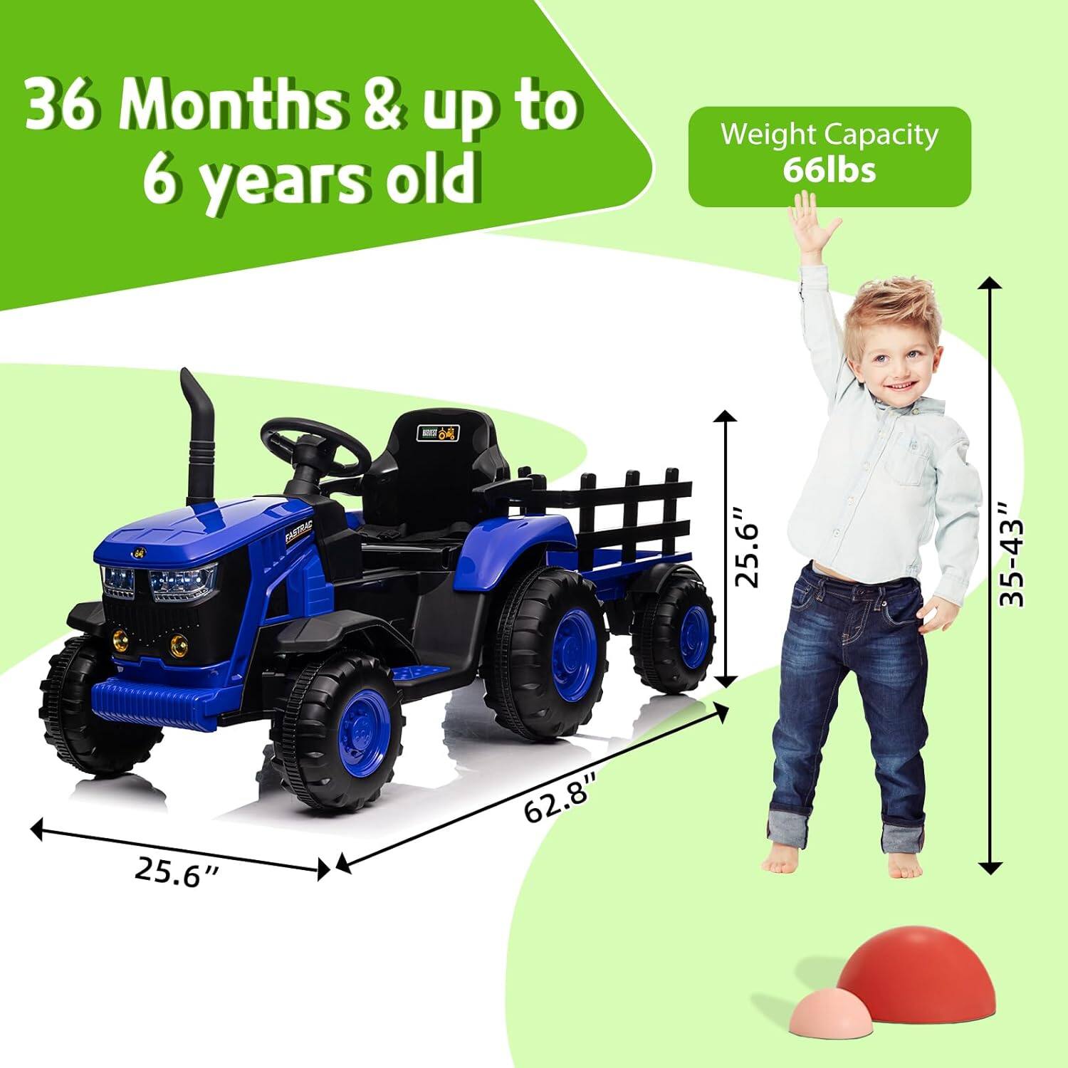 36 Months & up to 6 years old  
Weight Capacity 66lbs  
25.6"  
35-43"  
25.6"  
62.8"