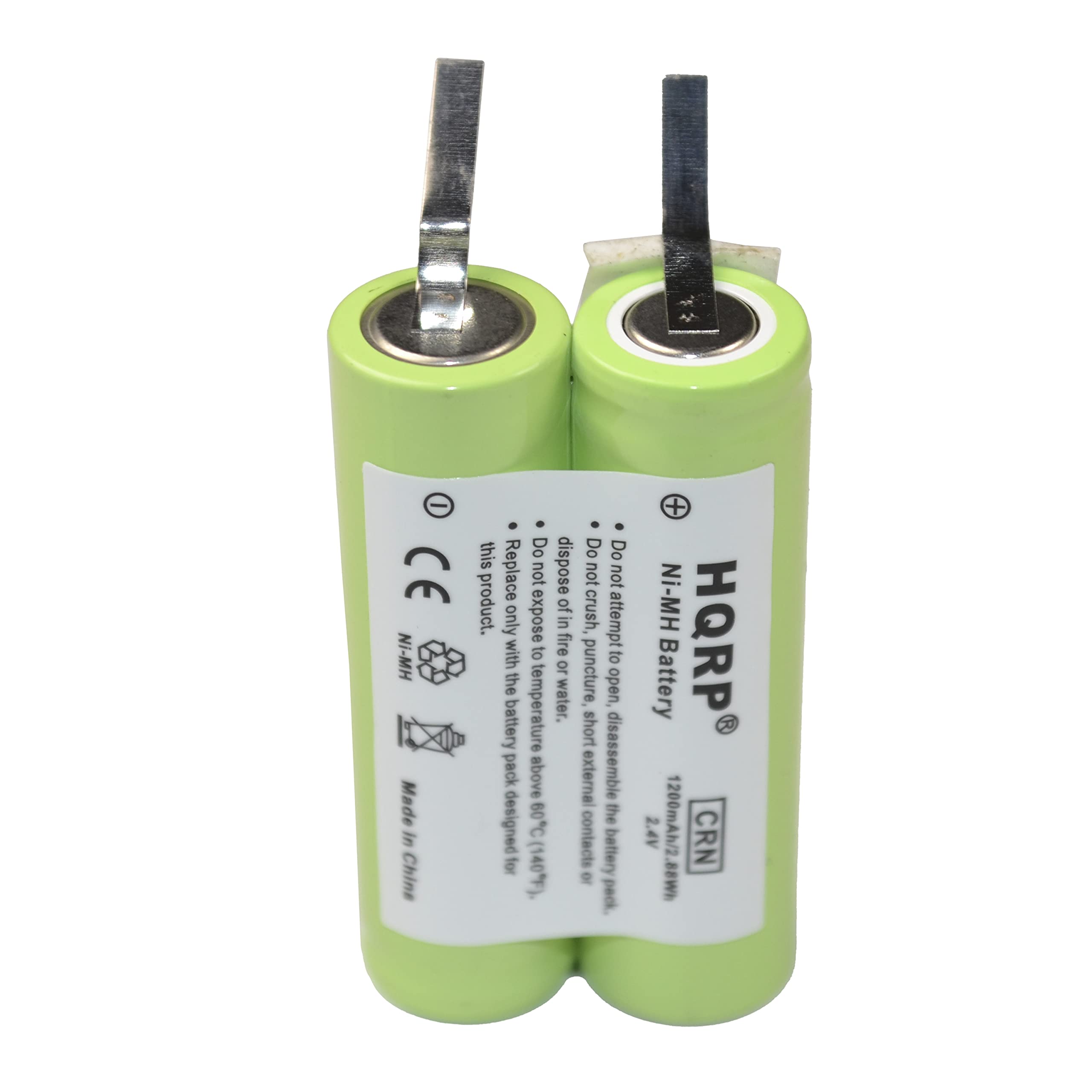 CE  
NI-MH  
Made in China  

HQRP  
CRN  
1200mAh  
2.4V  
2.4V/2.4Wh  

Do not dispose of in fire or water.  
Do not expose to temperature above 60°C (140°F).  
Do not crush, puncture, or disassemble.  
Do not attempt to open.  
Do not expose to short external circuits.  
Do not expose to open flames.  
Do not expose to high temperatures.  
Do not expose to water.  
Do not expose to external short circuits.  
Do not expose to high temperatures.  
Do not expose to open flames.  
Do not expose to high temperatures.  
Do not expose to water.  
Do not expose to external short circuits.  
Do not expose to high temperatures.  
Do not expose to open flames.  
Do not expose to high temperatures.  
Do not expose to water.  
Do not expose to external short circuits.  
Do not expose to high temperatures.  
Do not expose to open flames.  
Do not expose to high temperatures.  
Do not expose to water.  
Do not expose to external short circuits.  
Do not expose to high temperatures.  
Do not expose to