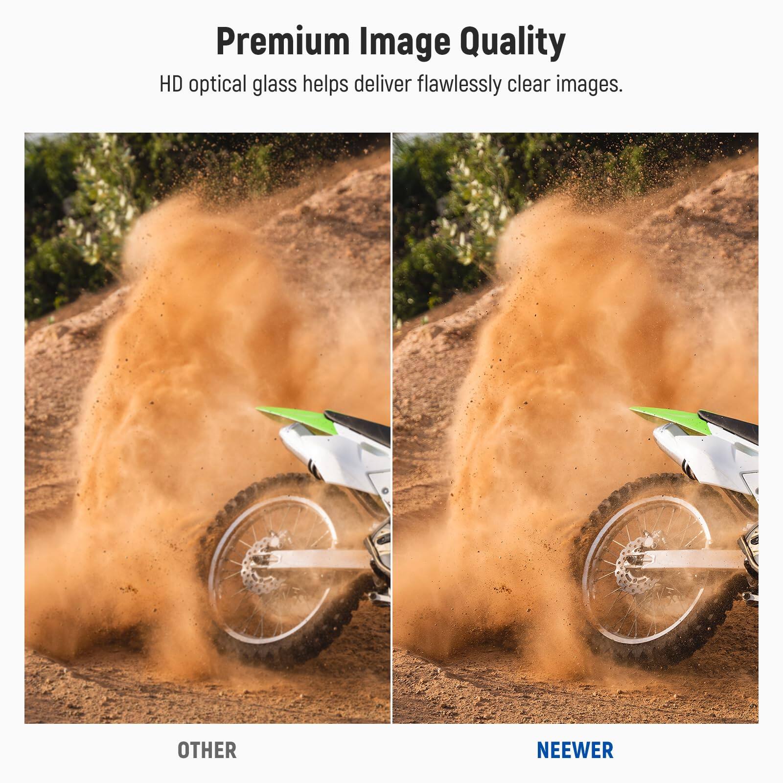 Premium Image Quality  
HD optical glass helps deliver flawlessly clear images.  

OTHER  
NEEWER