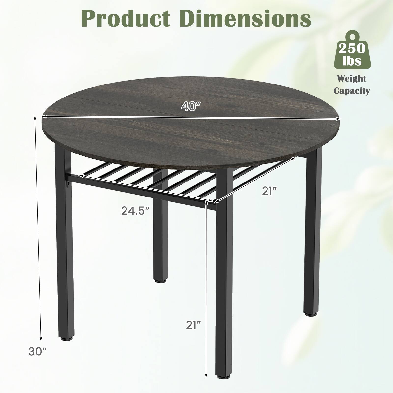 Product Dimensions: 40" x 21" x 24.5" x 21" x 30"  
Weight Capacity: 250 lbs