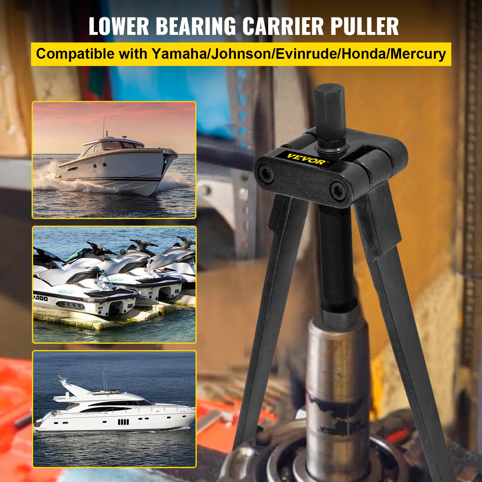 LOWER BEARING CARRIER PULLER  
Compatible with Yamaha/Johnson/Evinrude/Honda/Mercury  
VEVOR  
2019