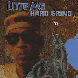 Little Axe - Hard Grind - VINYL LP