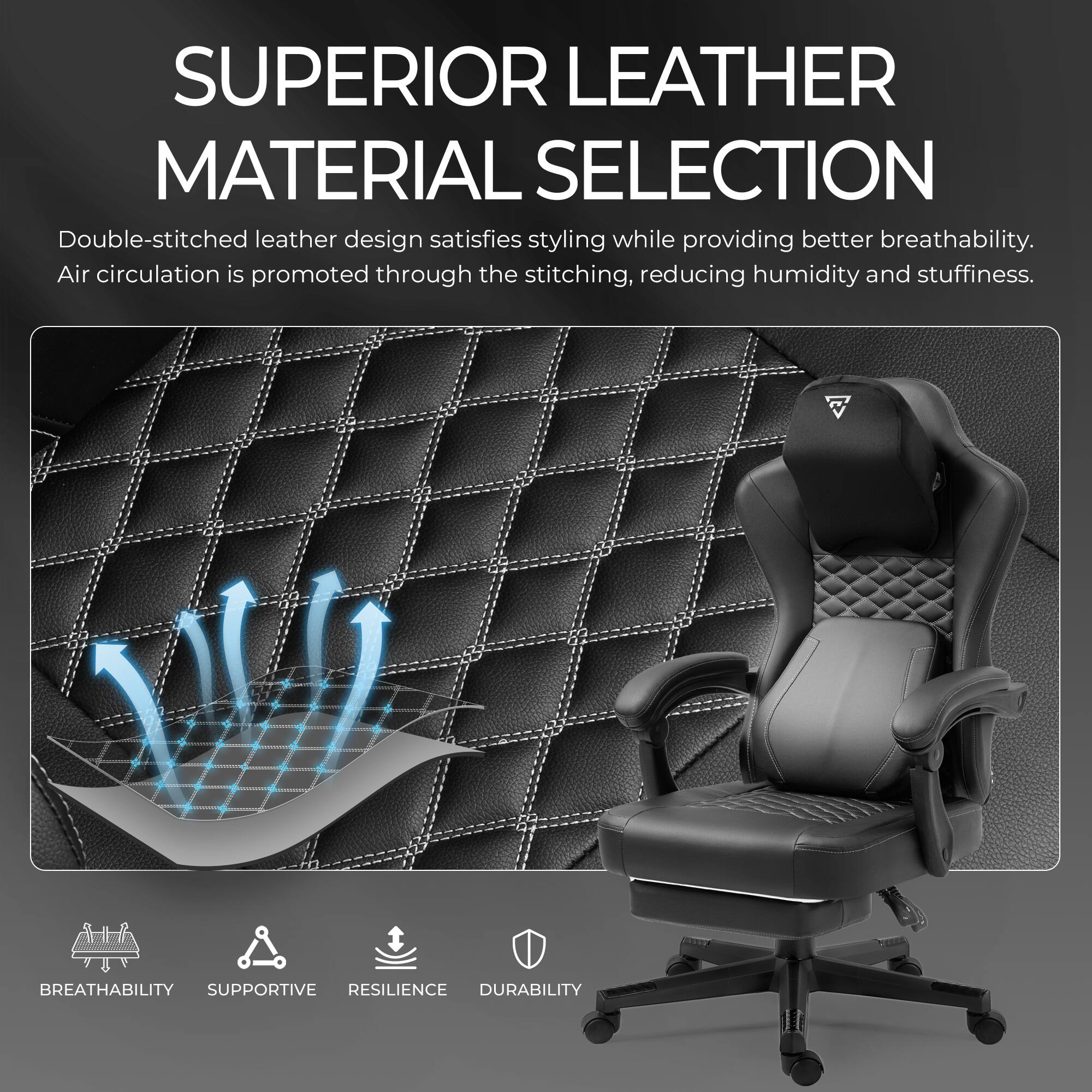 SUPERIOR LEATHER MATERIAL SELECTION

Double-stitched leather design satisfies styling while providing better breathability. Air circulation is promoted through the stitching, reducing humidity and stuffiness.

BREATHABILITY SUPPORTIVE RESILIENCE DURABILITY