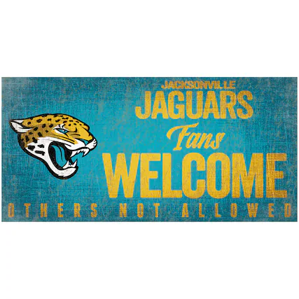 JACKSONVILLE JAGUARS
Fans
WELCOME
OTHERS NOT ALLOWED