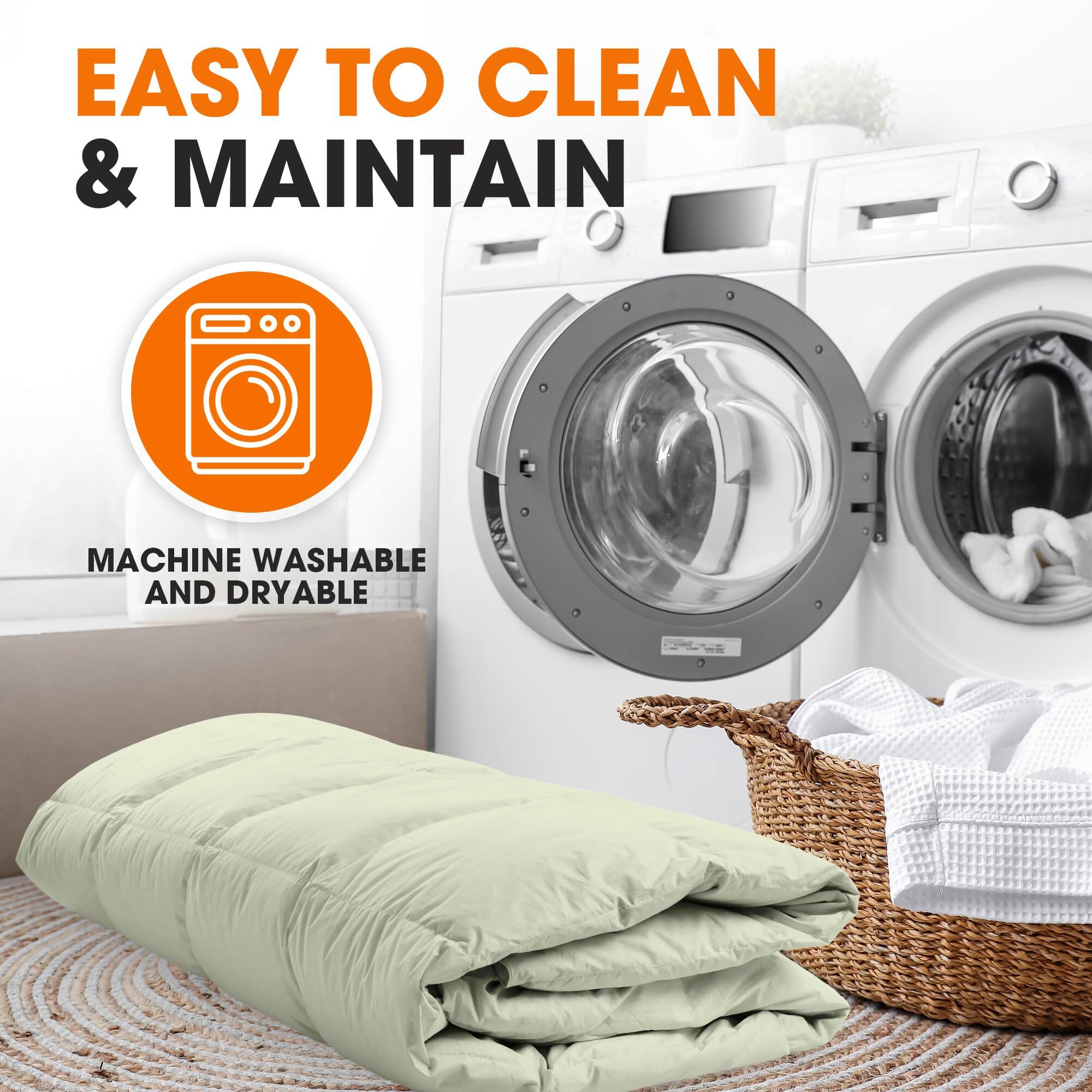 EASY TO CLEAN & MAINTAIN  
MACHINE WASHABLE AND DRYABLE