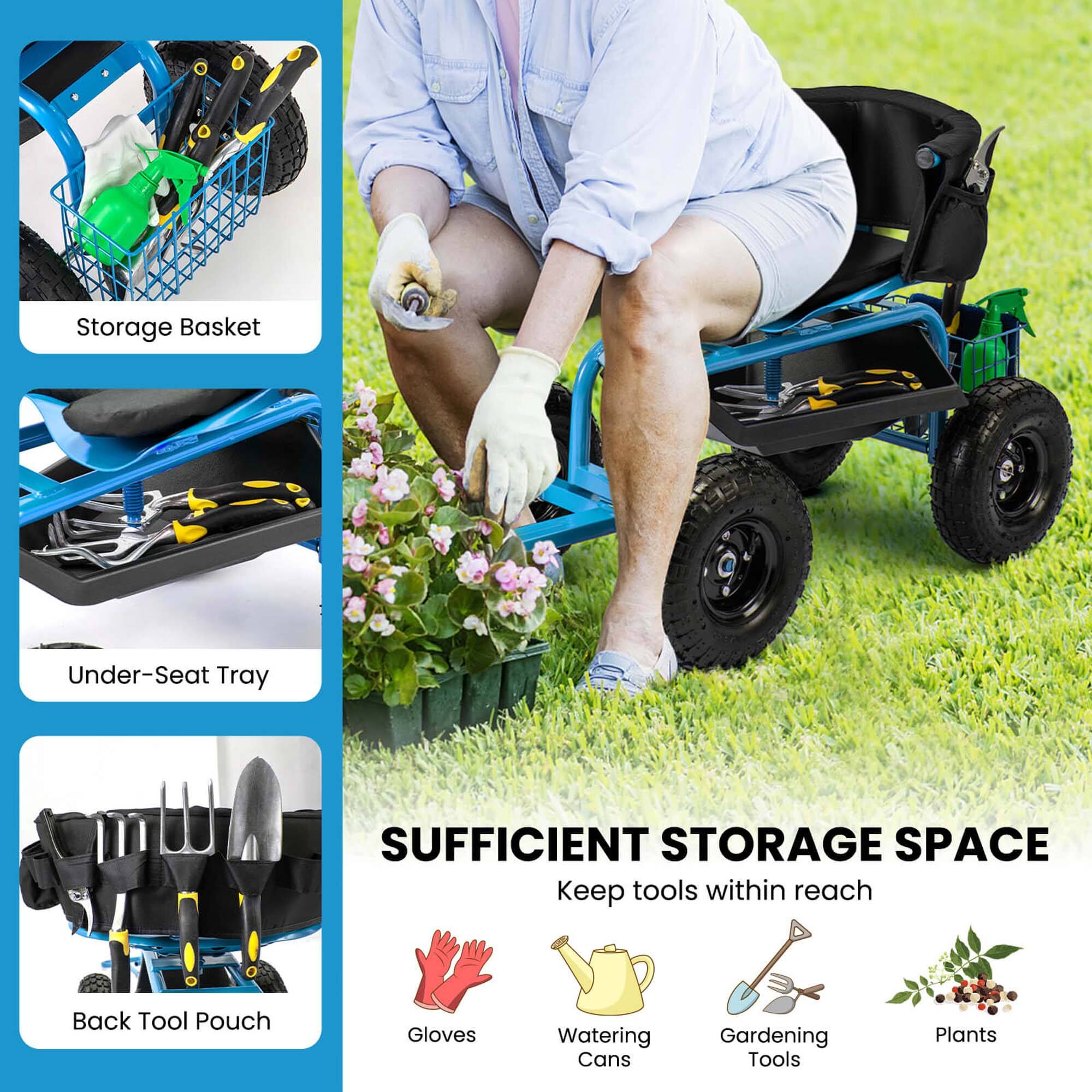 Storage Basket  
Under-Seat Tray  
Back Tool Pouch  

SUFFICIENT STORAGE SPACE  
Keep tools within reach  

Gloves  
Watering Cans  
Gardening Tools  
Plants