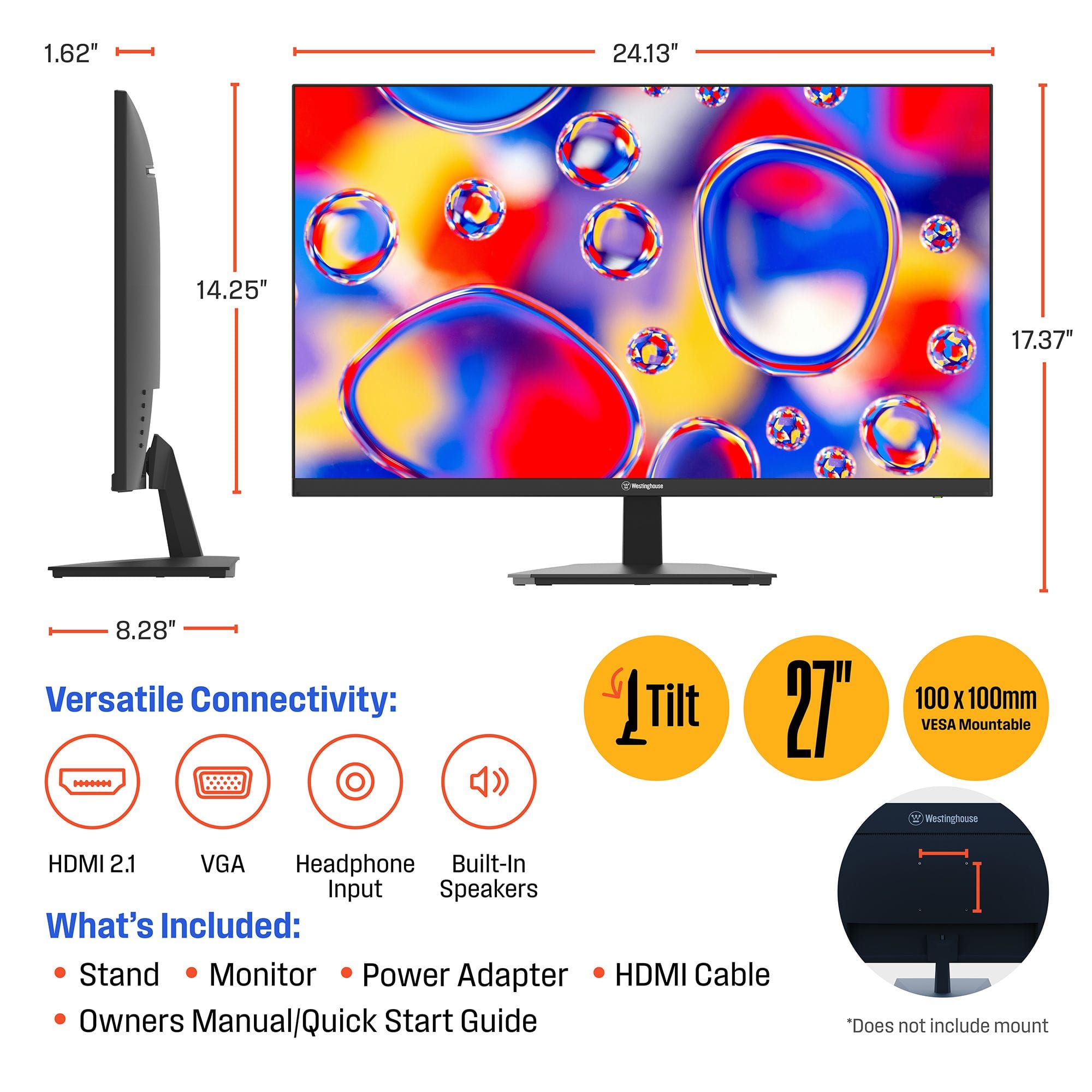 The text on the image is grouped and corrected as follows:
1.62" 24.13" 14.25" 17.37" - 8.28" Versatile Connectivity: 1 Tilt 2T 100 X 100mm VESA Mountable Westinghouse HDMI 2.1 VGA Headphone Built-In Input Speakers What's Included: Stand Monitor Power Adapter HDMI Cable Owners Manual/Quick Start Guide *Does not include mount