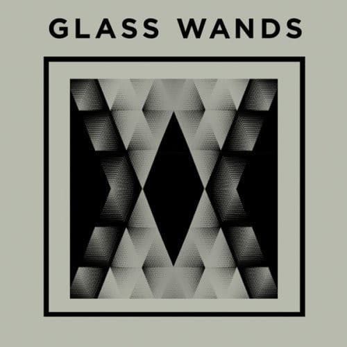 Glass Wands - Glass Wands  - COMPACT DISCS