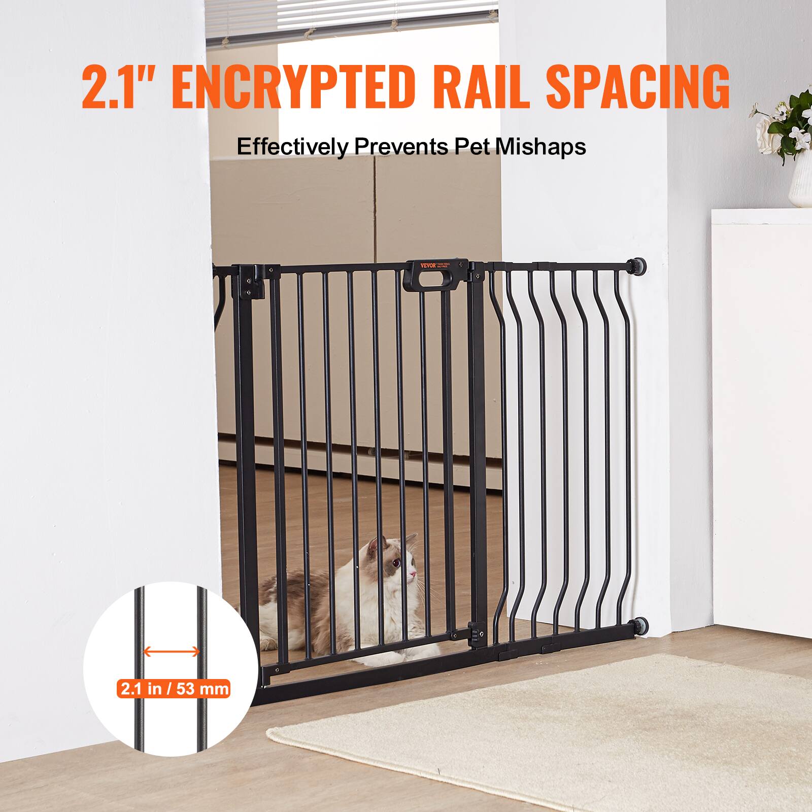2.1" ENCRYPTED RAIL SPACING Effectively Prevents Pet Mishaps

2.1 in / 53 mm