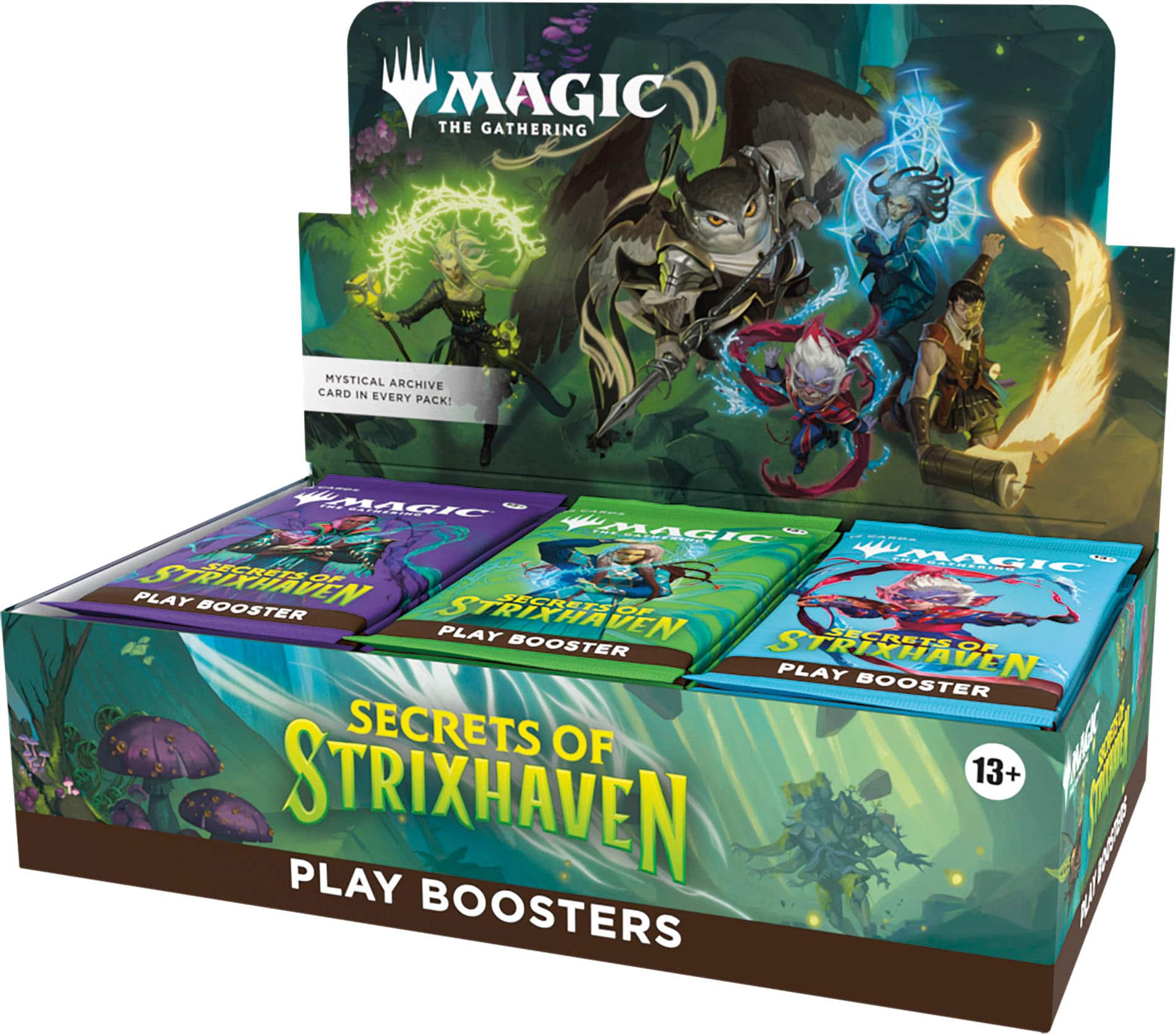 MAGIC THE GATHERING MYSTICAL ARCHIVE CARD IN EVERY PACK!
WMAGIC & AGIC
SRi SECRETS F UPMAGIC LEICRERIEN STRIXHATEN OF PLAY BOOSTER SECRET TS OF PLAY STRIXHAVEN ECRETSO BOOSTER STRIZHAVEN OF PLAY BOOSTER SECRETS OF HEA STRIXHAVEN 13+
PLAY BOOSTERS
MAGIC THE GATHERING
MYSTICAL ARCHIVE
CARD IN EVERY PACK!
SECRETS OF STRIXHAVEN
PLAY BOOSTER
13+