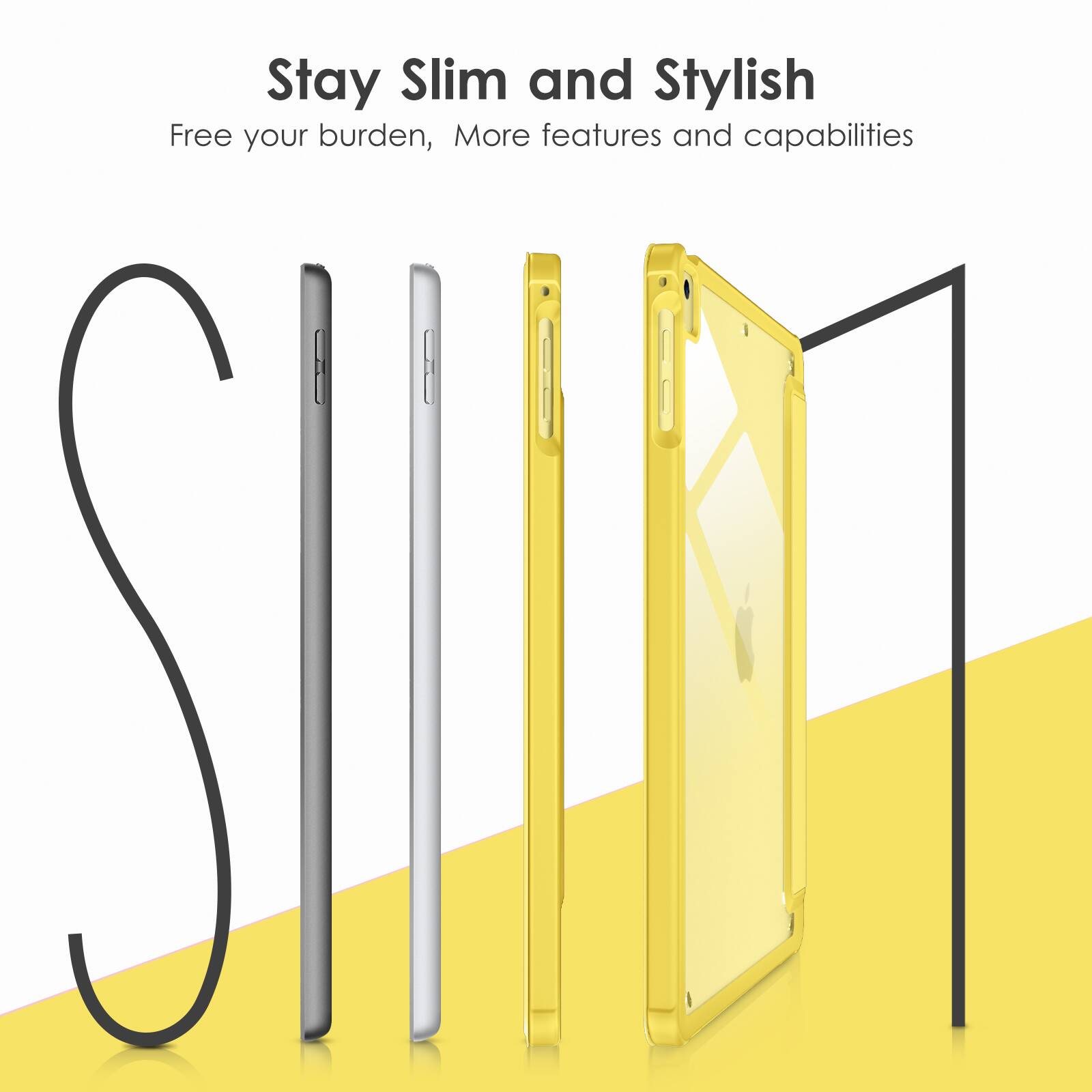 Stay Slim and Stylish  
Free your burden, More features and capabilities