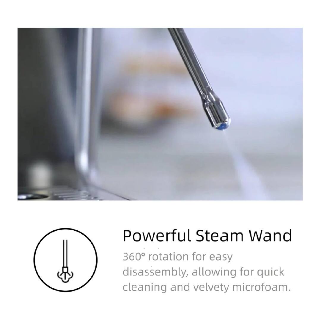 Powerful Steam Wand  
360° rotation for easy disassembly, allowing for quick cleaning and velvety microfoam.