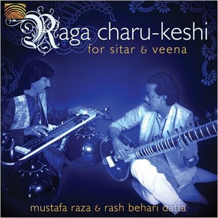 Raga Charu-Keshi
for sitar & veena
Mustafa Raza & Rash Behari Datta