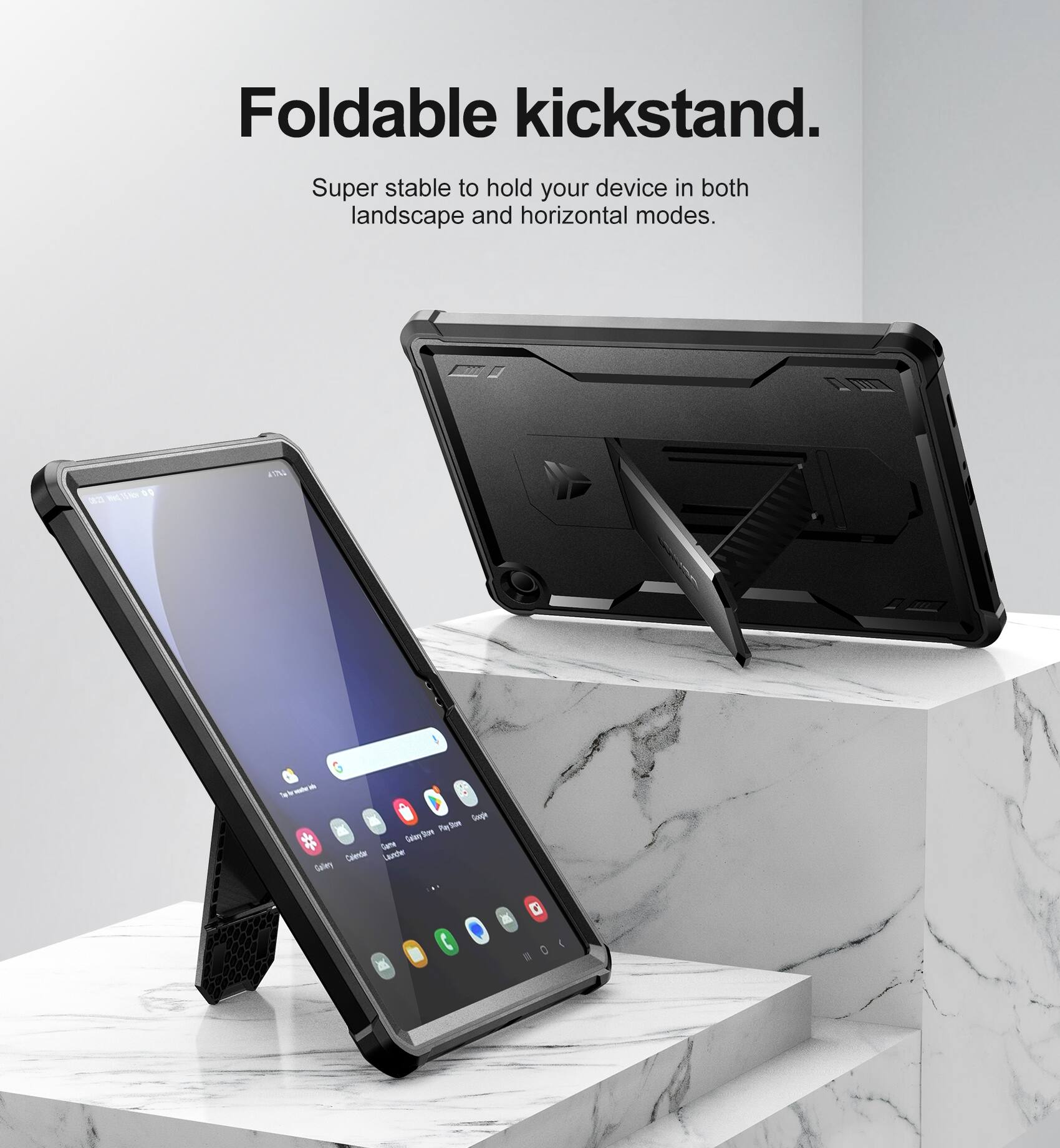 Foldable kickstand.  
Super stable to hold your device in both landscape and horizontal modes.