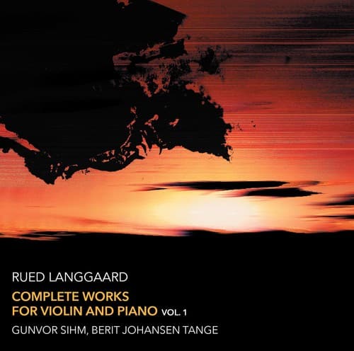 Langgaard / Sihm / Tange - Complete Works for Violin & Piano 1  - SUPER-AUDIO CD