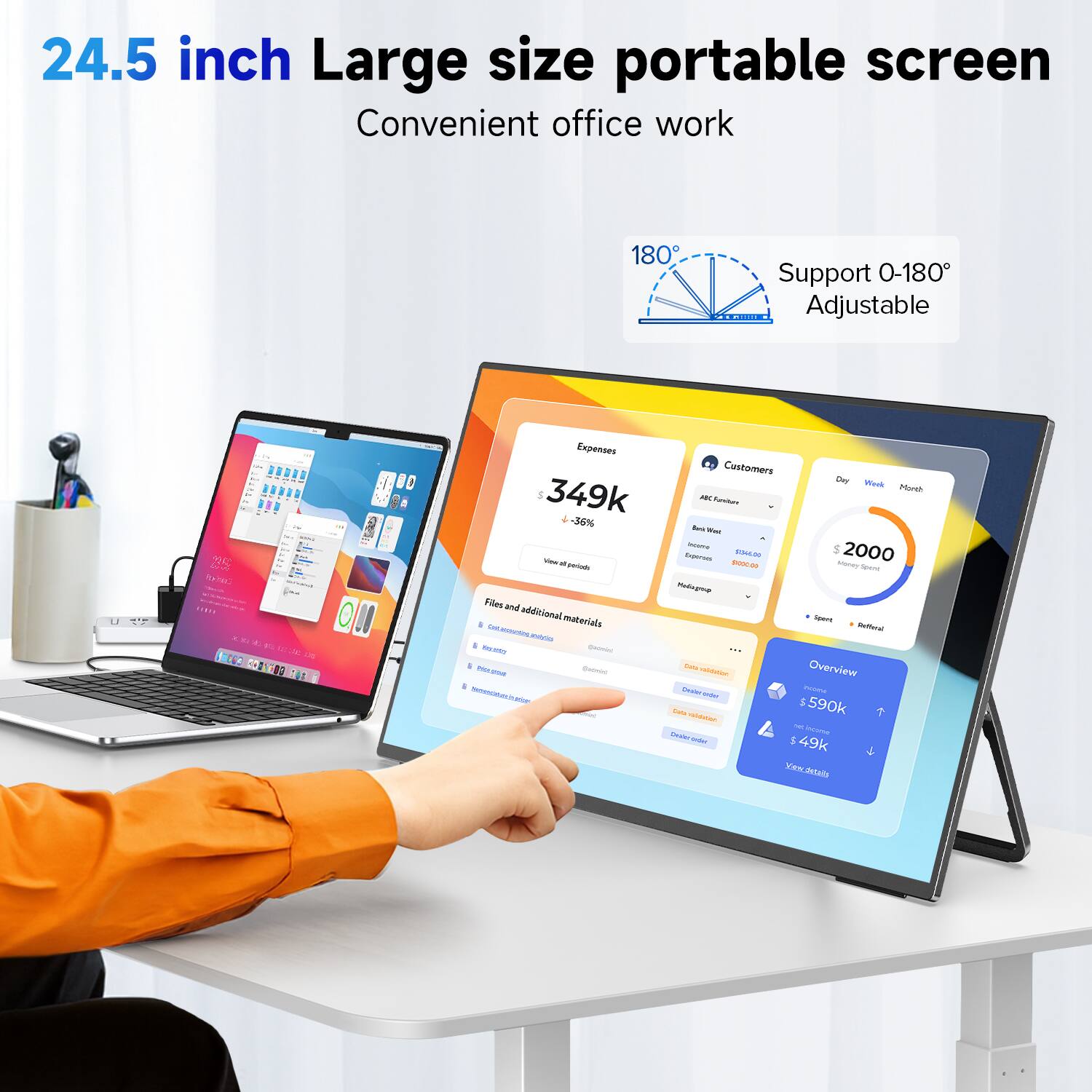 24.5 inch Large size portable screen Convenient office work 180 Support 0-180 Adjustable

Expenses: 349k (-38%)

Files and additional materials

Customers: 2000

Overview: $590k (-49k)

View details