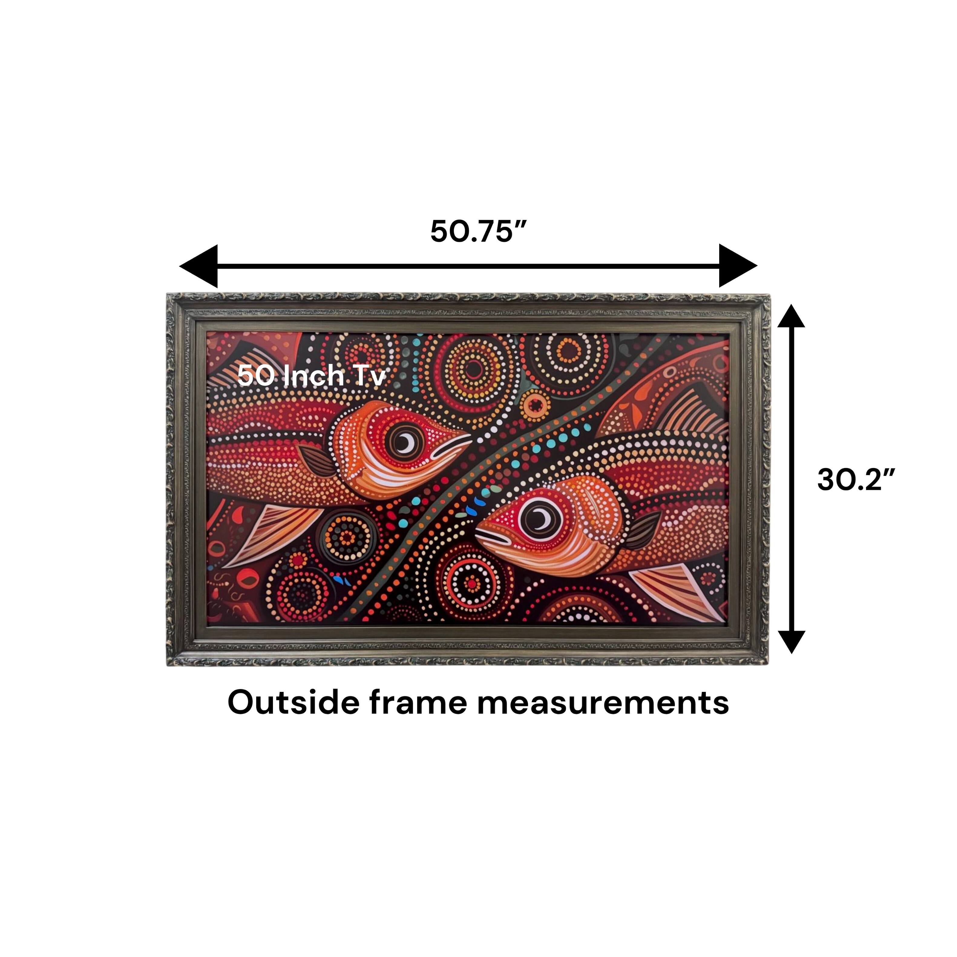 50.75"  
50 Inch Tv  
30.2"  
Outside frame measurements