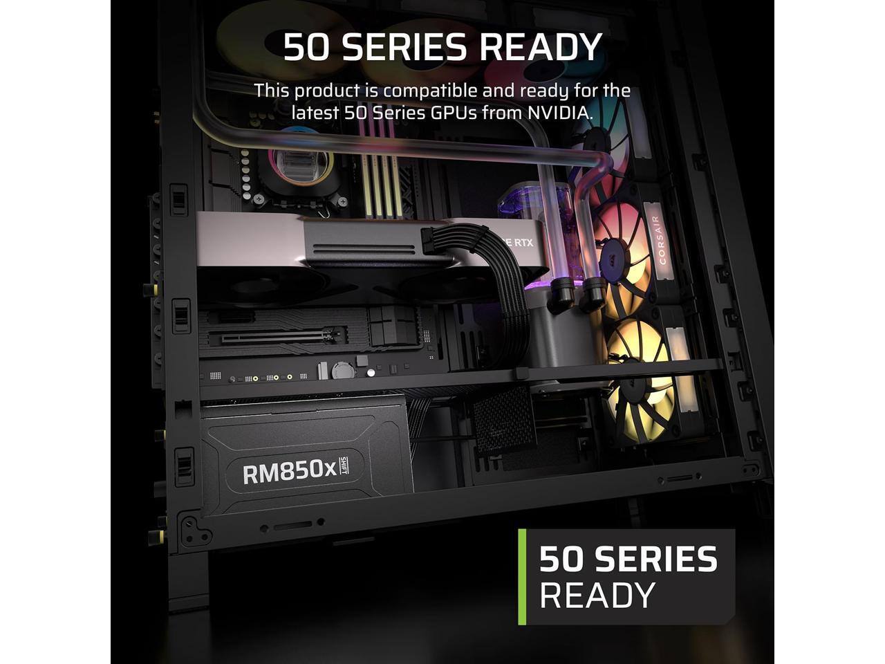 50 SERIES READY  
This product is compatible and ready for the latest 50 Series GPUs from NVIDIA.  

CORSAIR RM850x 50 SERIES READY