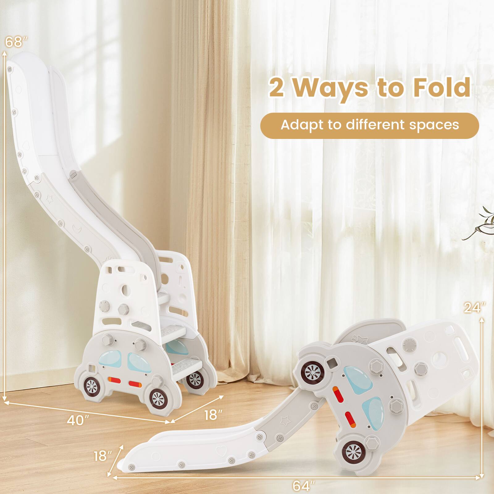 68"  
2 Ways to Fold  
Adapt to different spaces  
24"  
40"  
18"  
18"  
64"