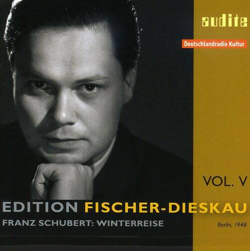 audite Deutschlandradio Kultur  
VOL. V  
EDITION FISCHER-DIESKAU  
FRANZ SCHUBERT: WINTERREISE  
Berlin, 1948