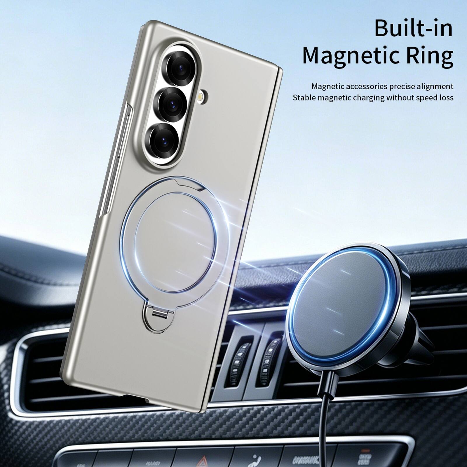 Built-in Magnetic Ring  
Magnetic accessories precise alignment  
Stable magnetic charging without speed loss