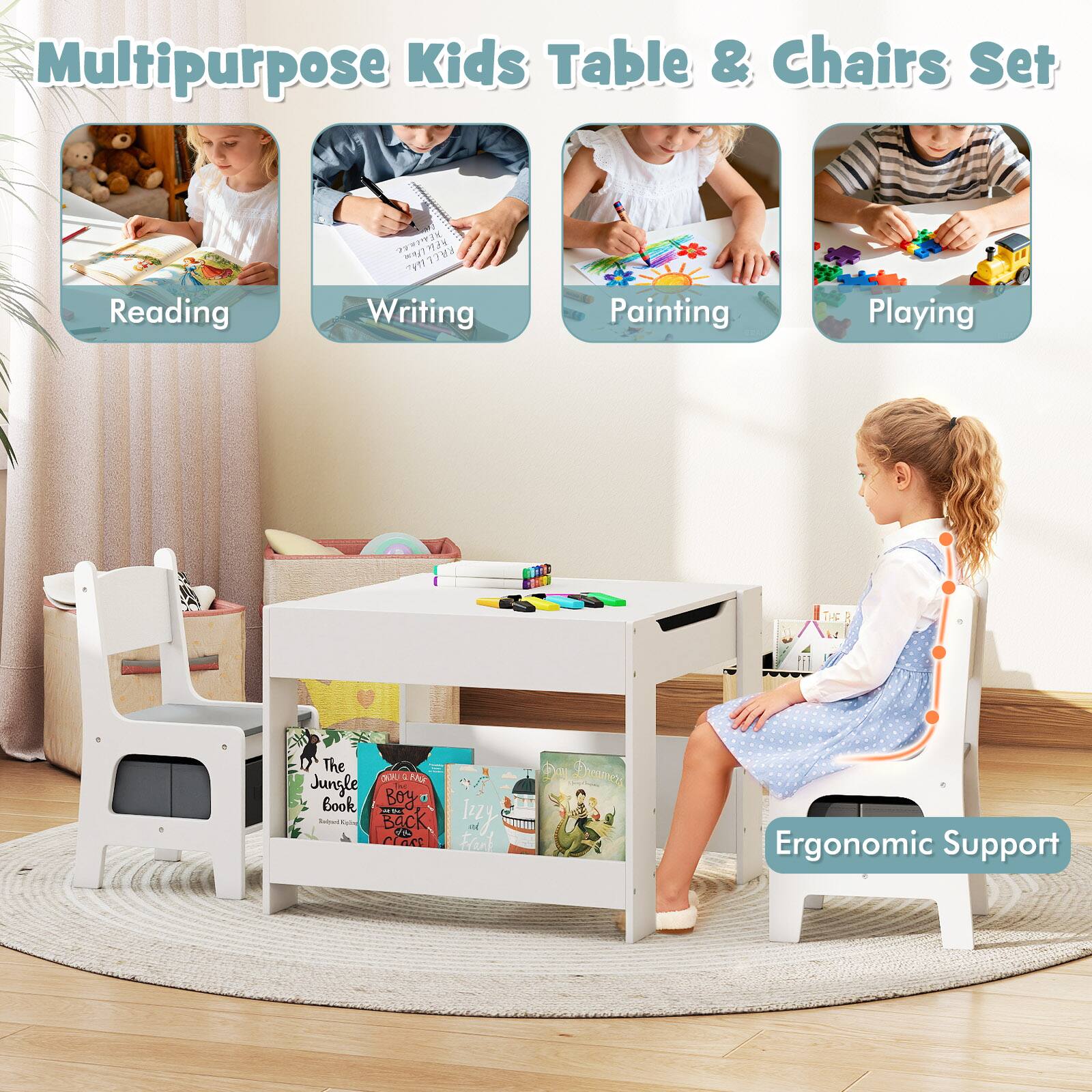 Multipurpose Kids Table & Chairs Set

Reading  
Writing  
Painting  
Playing  

Ergonomic Support