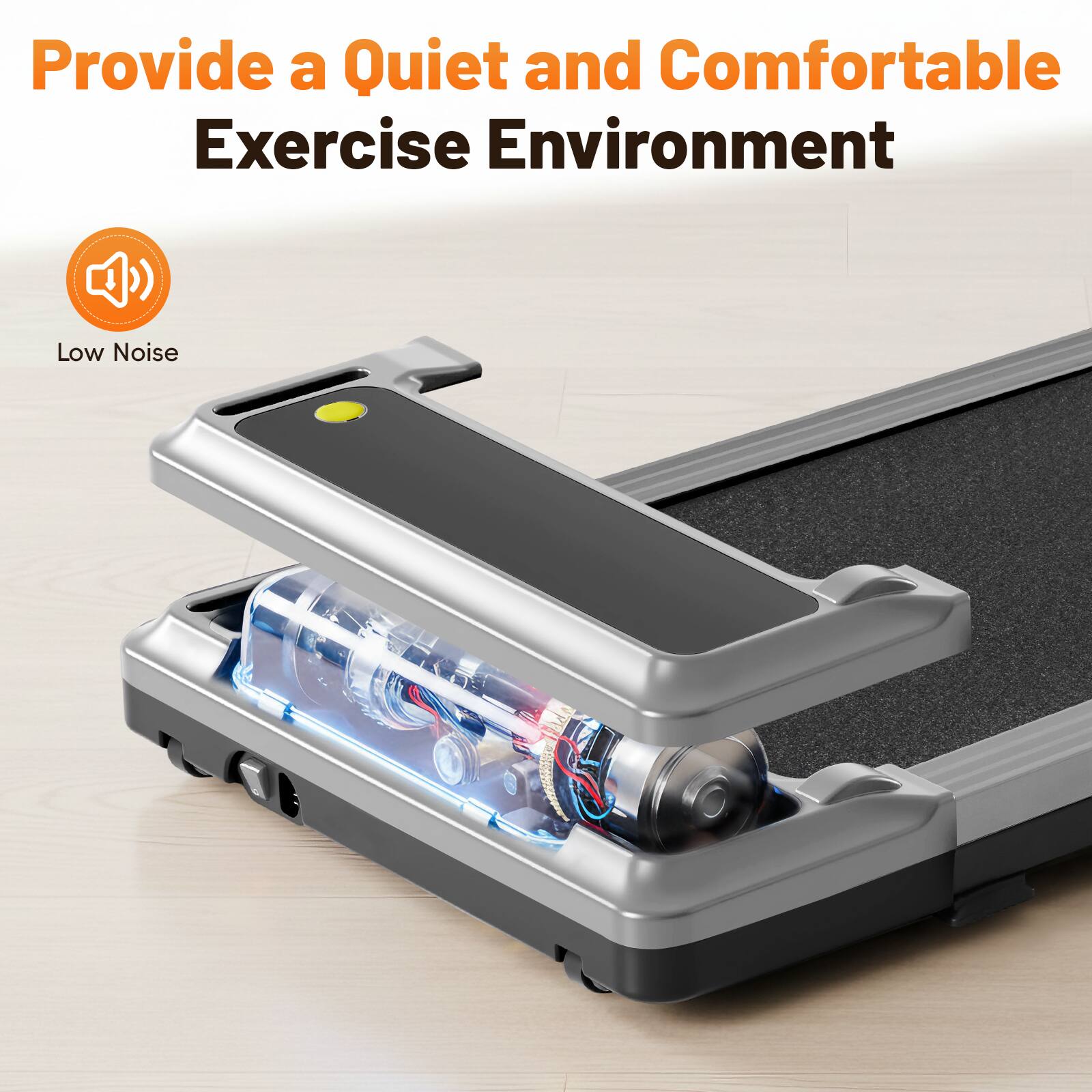 Provide a Quiet and Comfortable Exercise Environment  
Low Noise