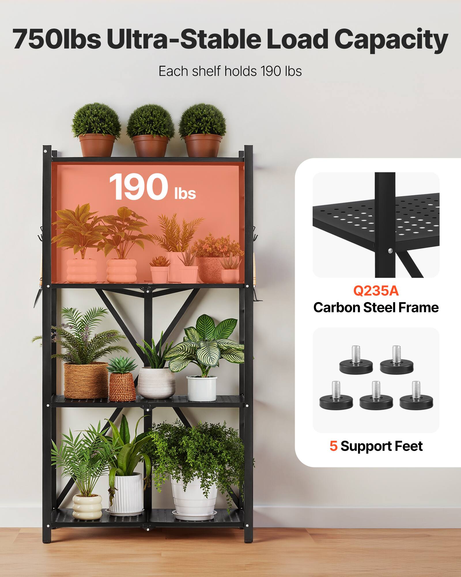 750lbs Ultra-Stable Load Capacity, Each shelf holds 190 lbs, 190 lbs, Q235A Carbon Steel Frame, 5 Support Feet