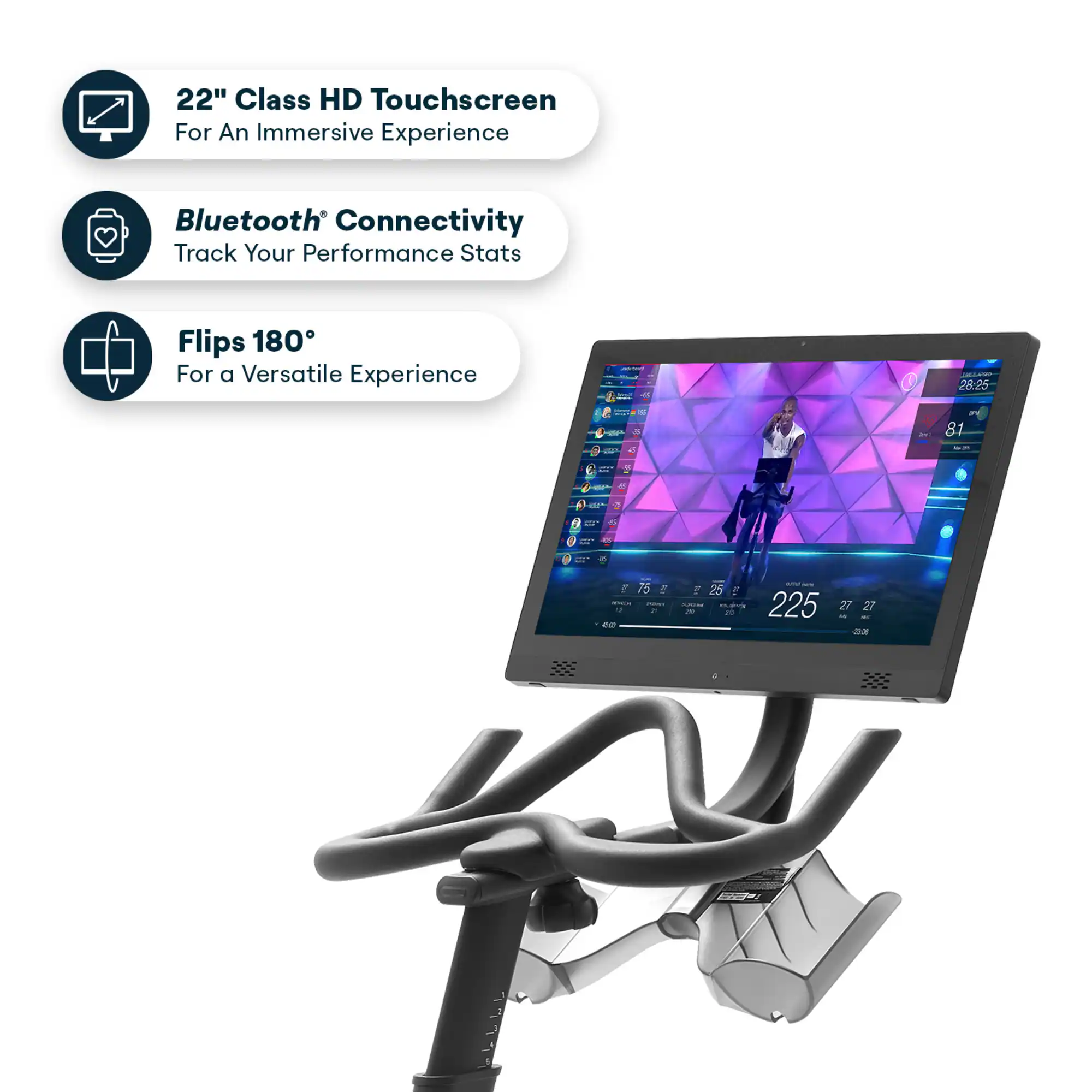 22" Class HD Touchscreen For An Immersive Experience  
Bluetooth Connectivity Track Your Performance Stats  
Flips 180° For a Versatile Experience  

THILLAND 28:25  
45  
81  
g  
QELL di  

XX  

75 To MINY :) 40  
20  
25  
225 as 27 or CON  
bbbbbbbbbbbbbbbb
