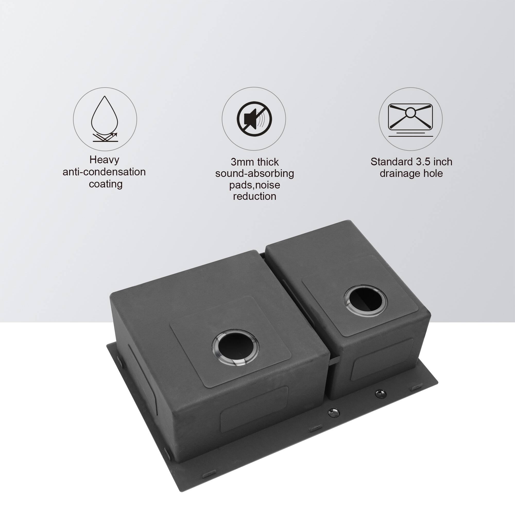 Heavy anti-condensation coating  
3mm thick sound-absorbing pads, noise reduction  
Standard 3.5 inch drainage hole