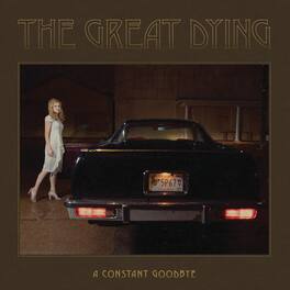 Great Dying - A Constant Goodbye - VINYL LP