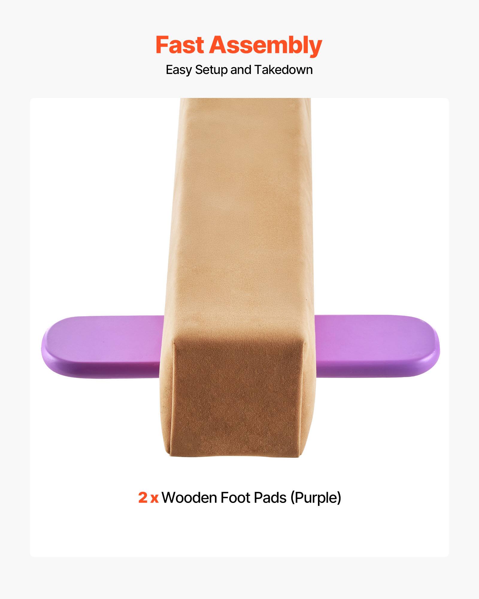 Fast Assembly  
Easy Setup and Takedown  

2 x Wooden Foot Pads (Purple)
