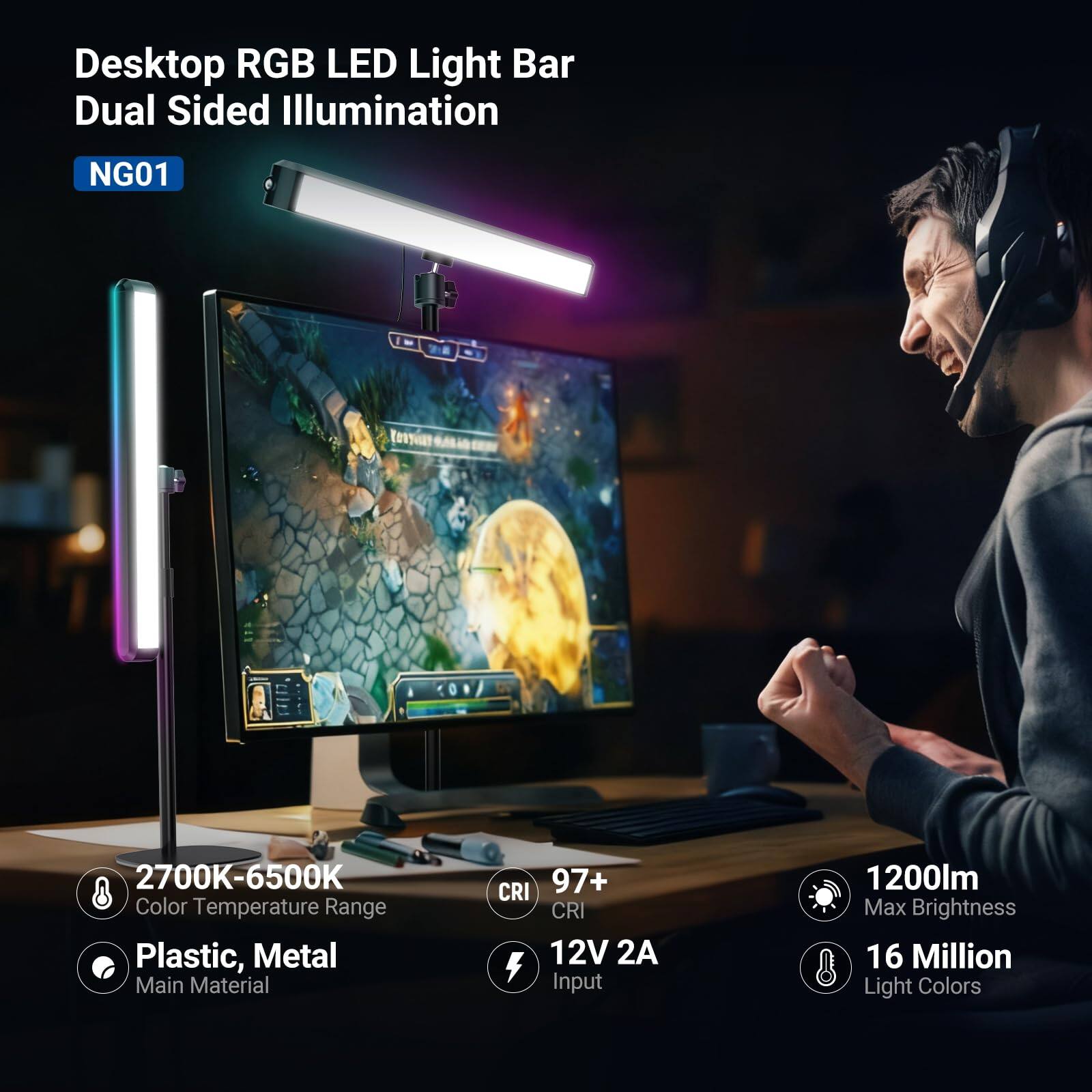 Desktop RGB LED Light Bar Dual Sided Illumination  
NG01  

2700K-6500K Color Temperature Range  
Plastic, Metal Main Material  
CRI 97+  
CRI 12V 2A  
Input 1200lm Max Brightness  
16 Million Light Colors